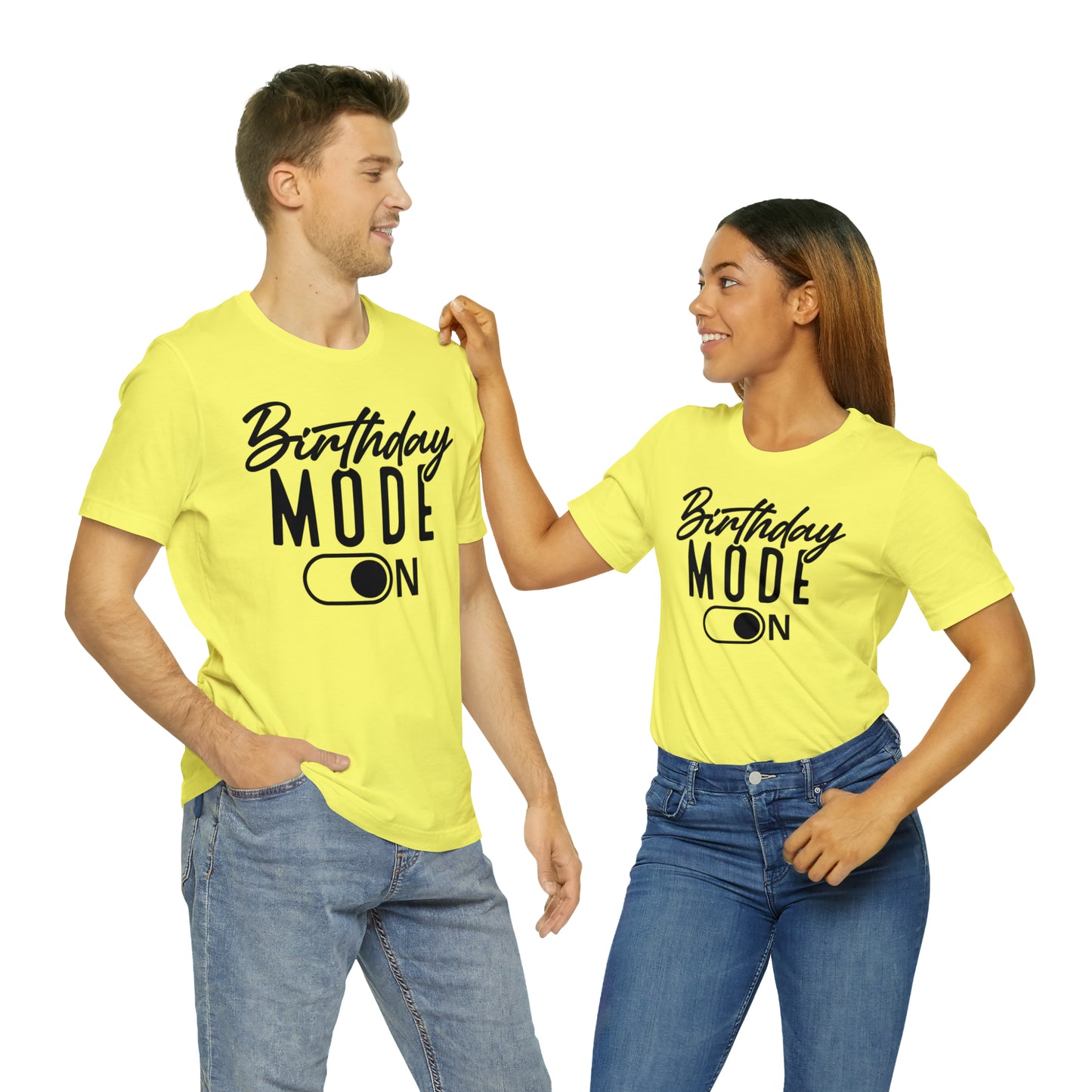 Birthday Mode On T-Shirt