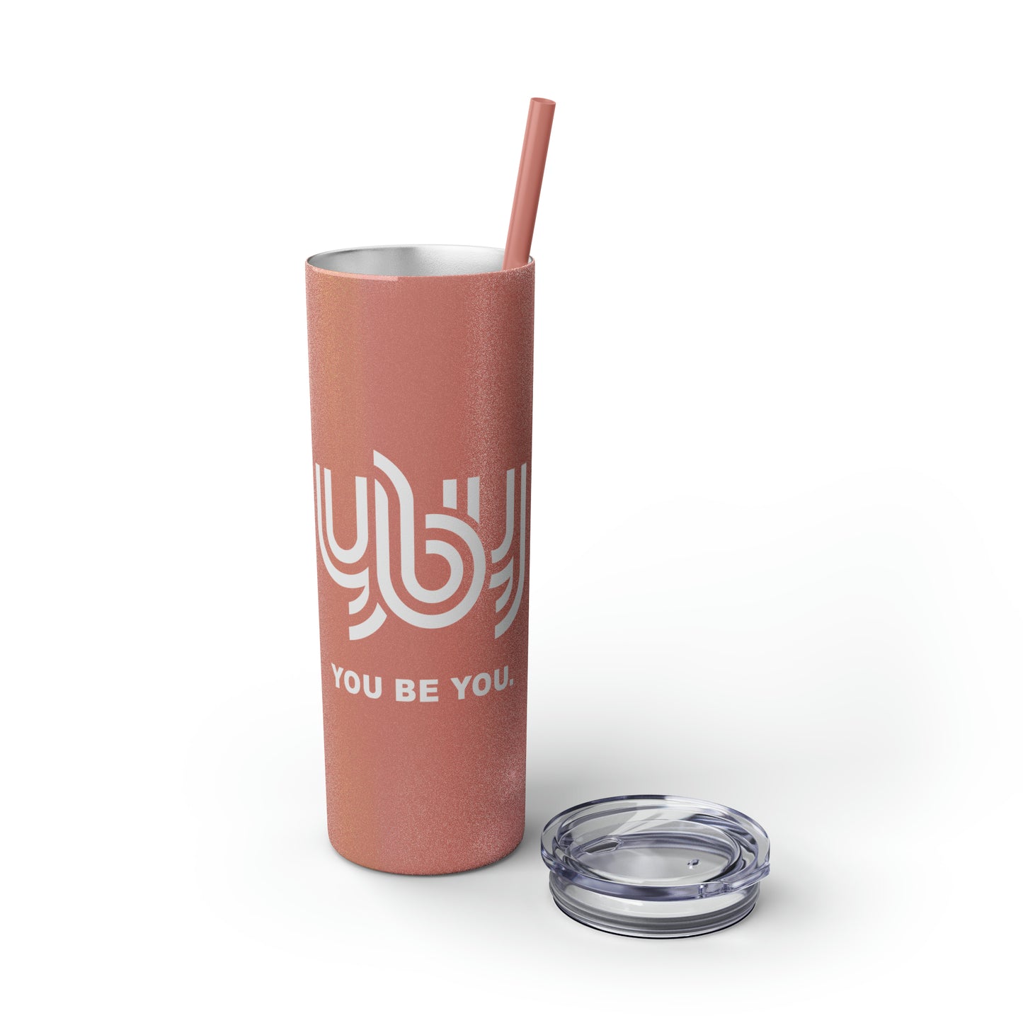 You Be You Skinny Tumbler with Straw, 20oz