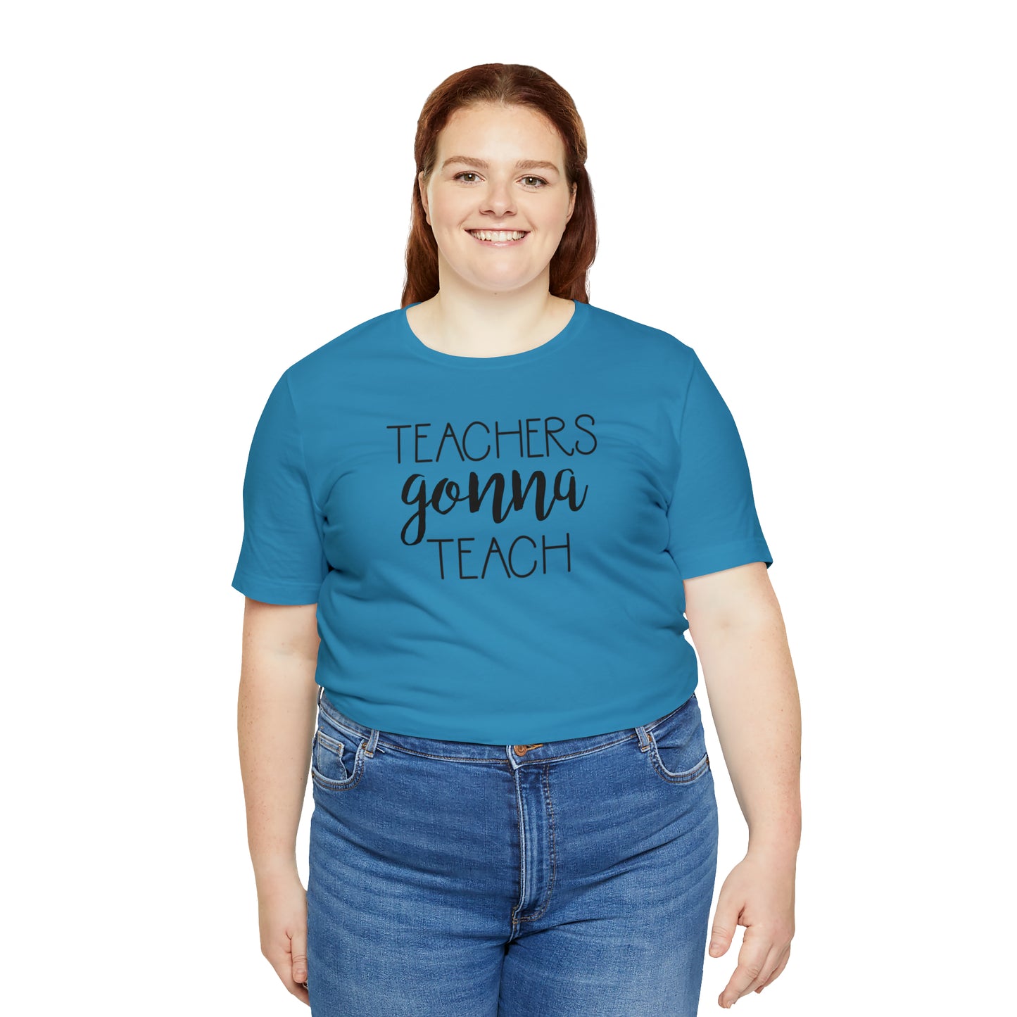 Teachers Gonna Teach T-Shirt