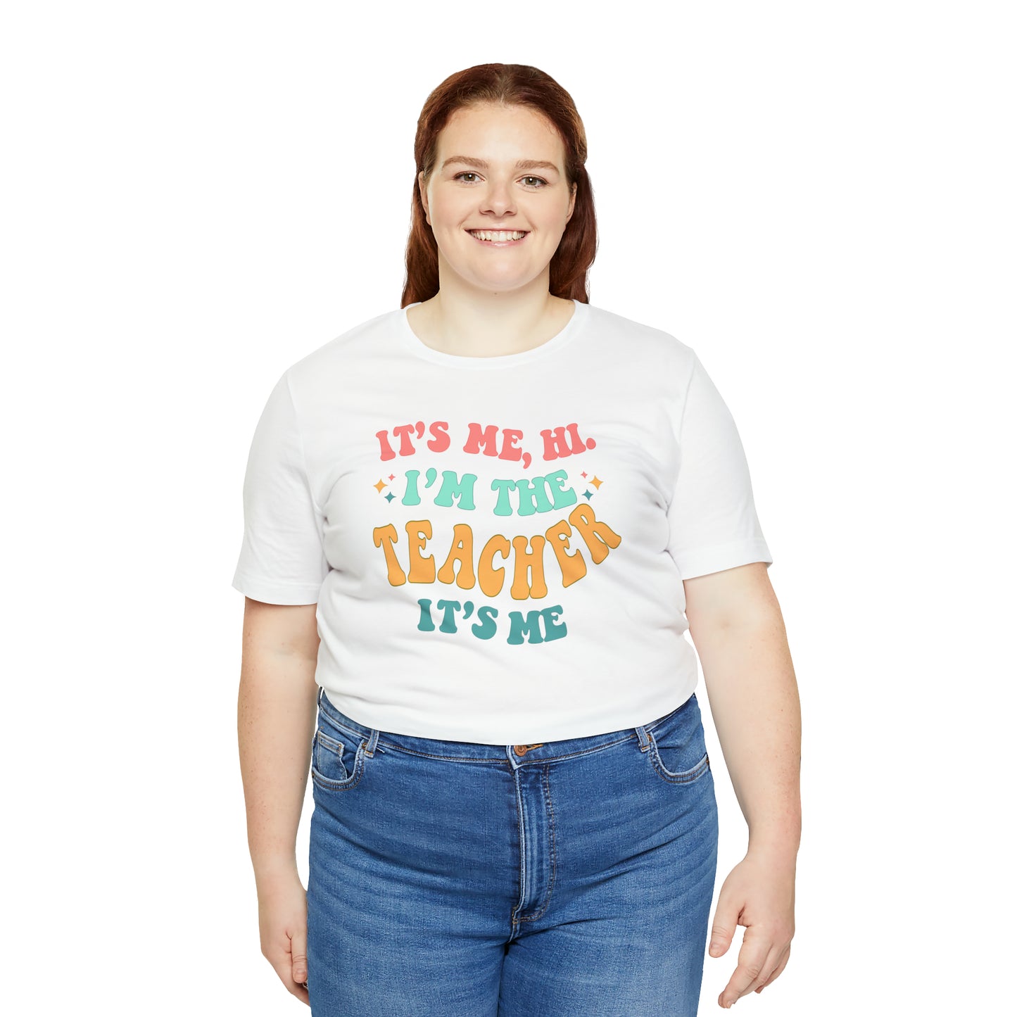 It's Me, Hi! I'm the Teacher, It's Me! Teacher Tee