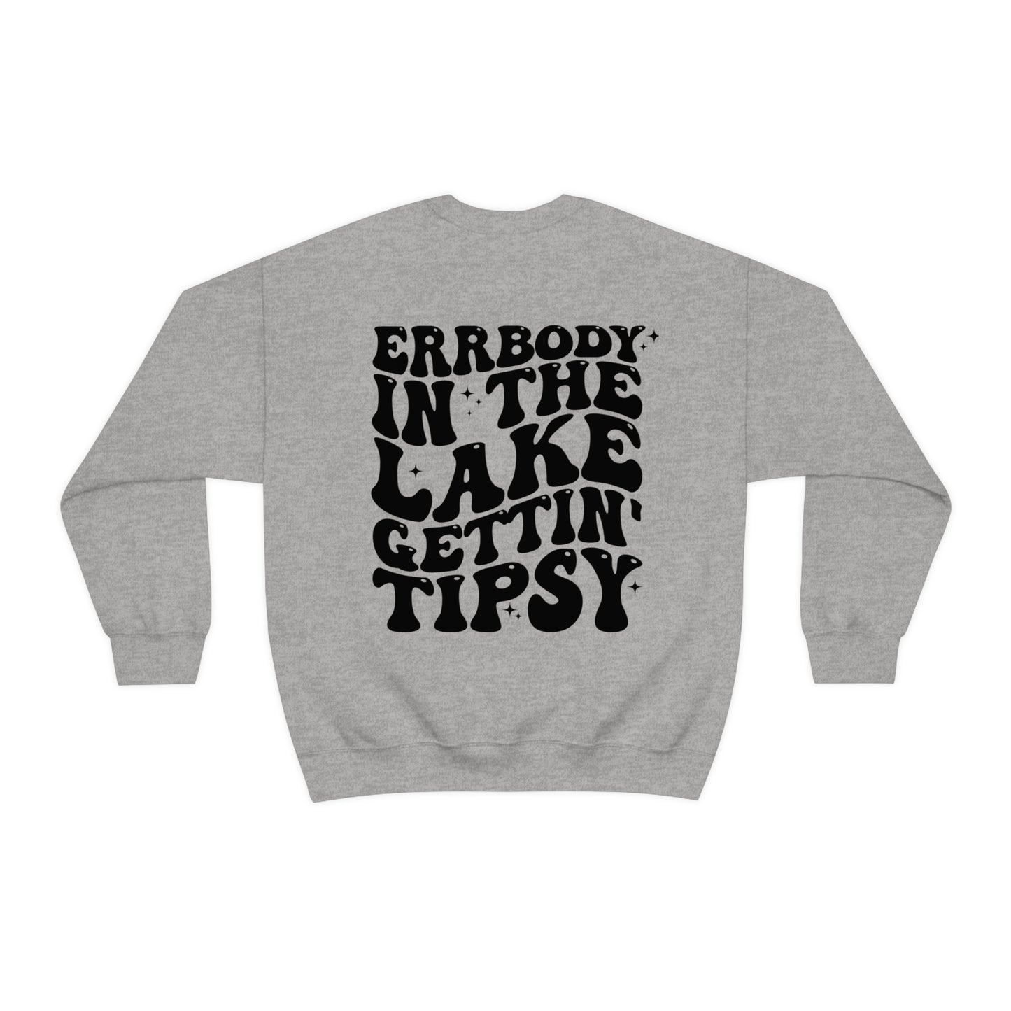 "Errbody in the Lake Gettin' Tipsy" (Front and Back Design) - Unisex Heavy Blend™ Crewneck Sweatshirt