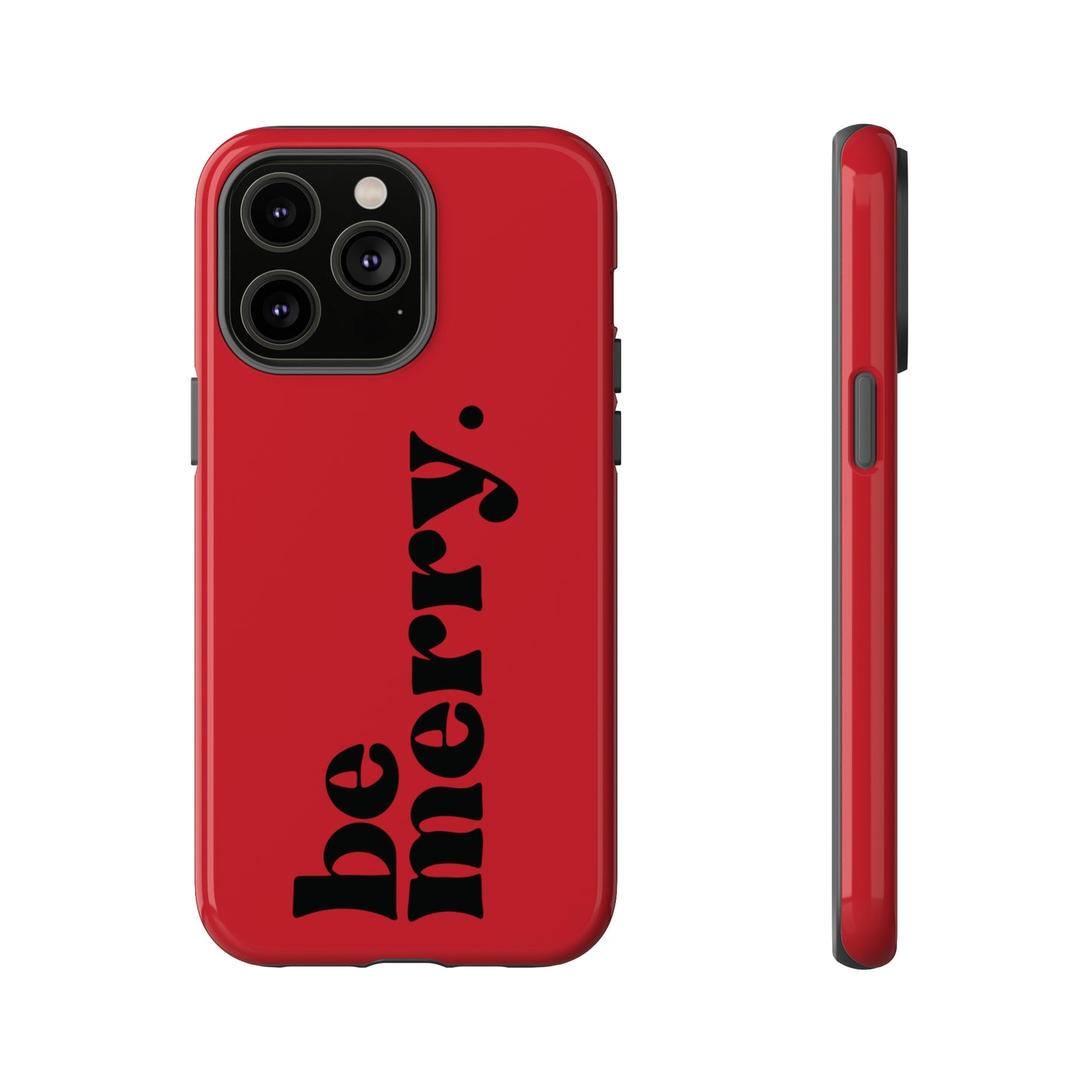 be merry Christmas/ Holiday Apple iPhone Tough Cases