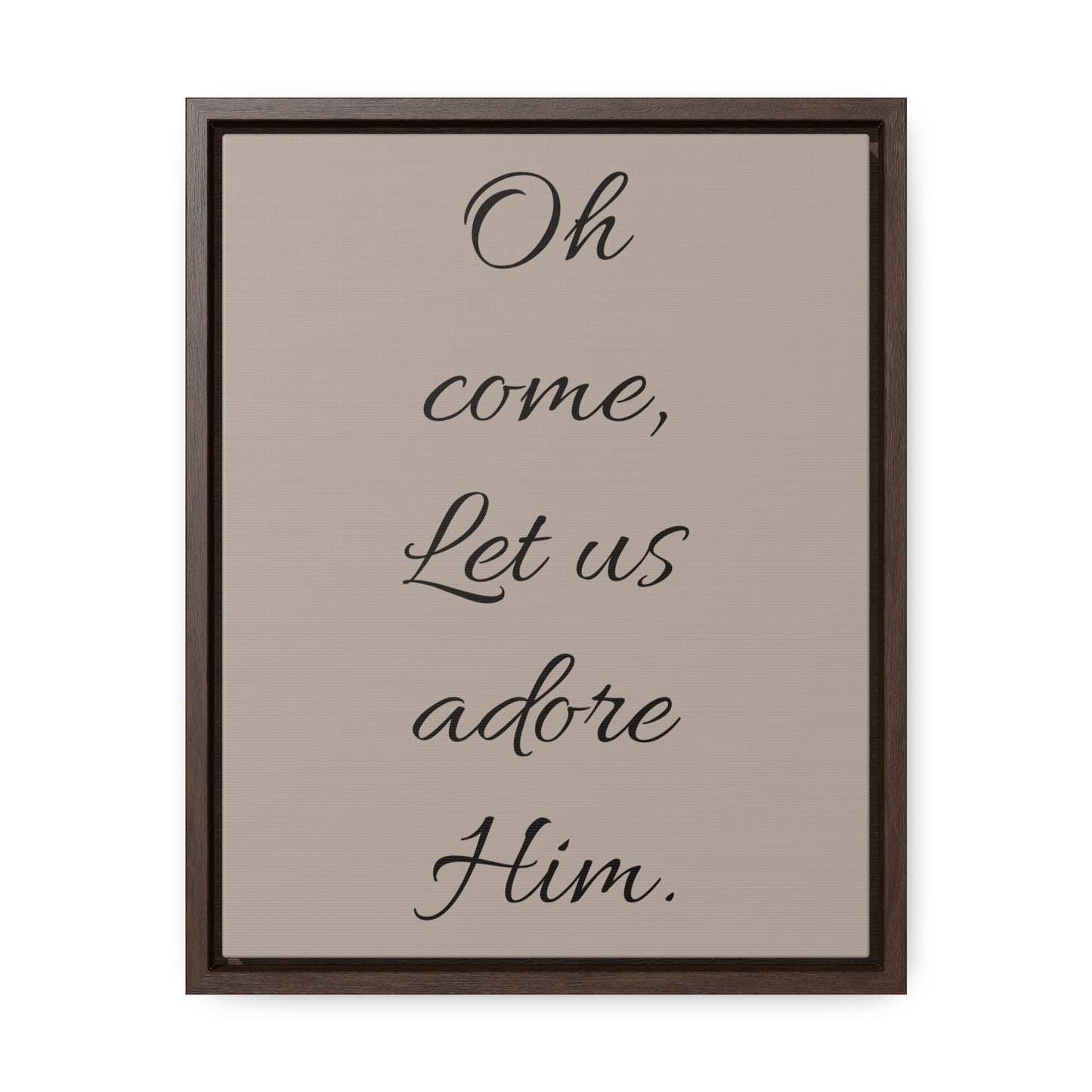 Oh Come Let Us Adore Him Gallery Canvas Wraps, Vertical Frame