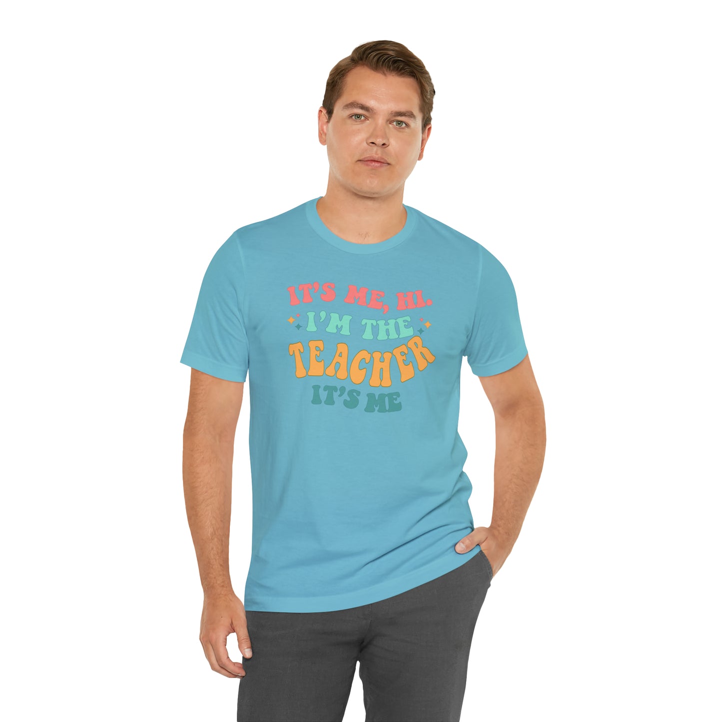 It's Me, Hi! I'm the Teacher, It's Me! Teacher Tee