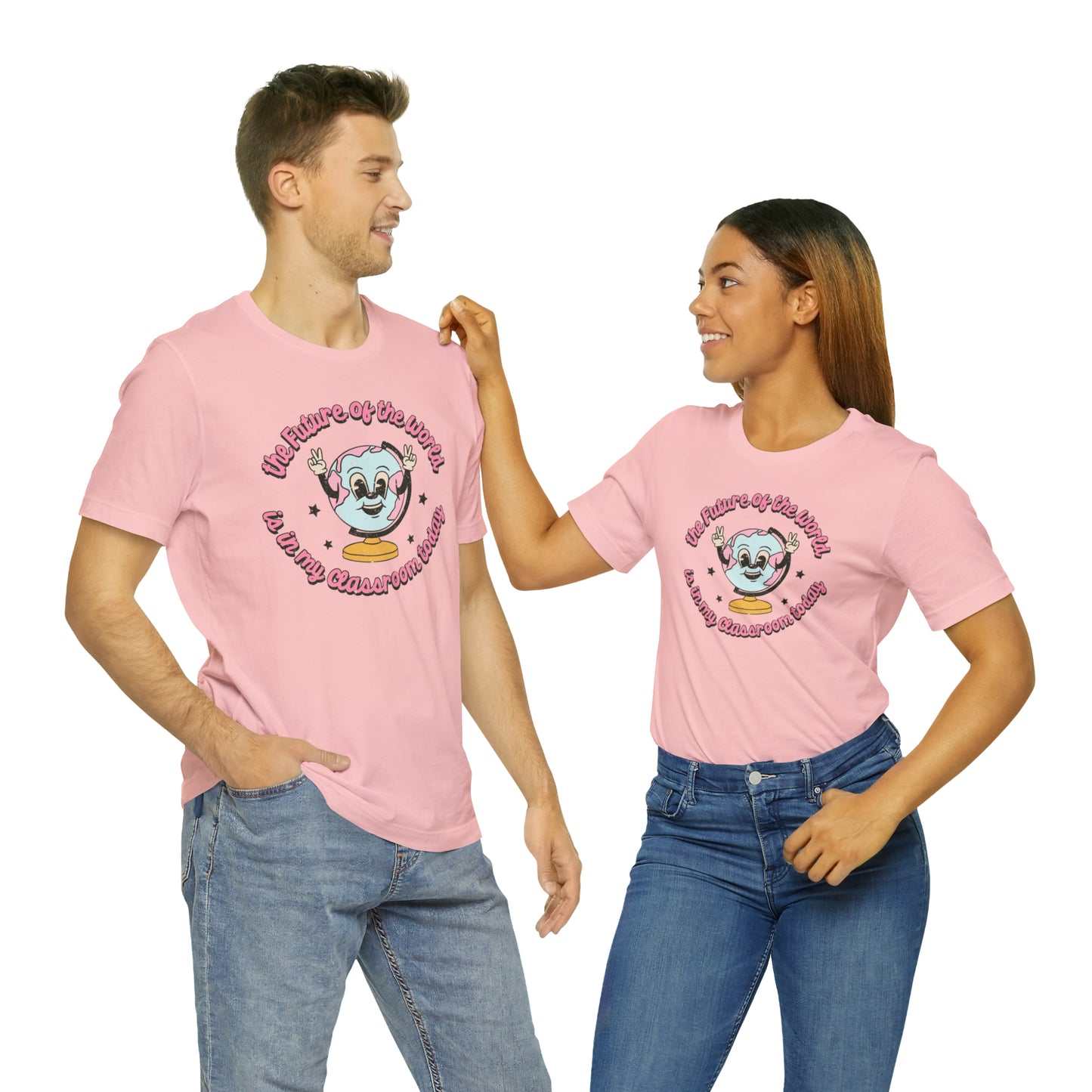 "The Future of the World is In my Classroom Today" Unisex Jersey Short Sleeve Tee