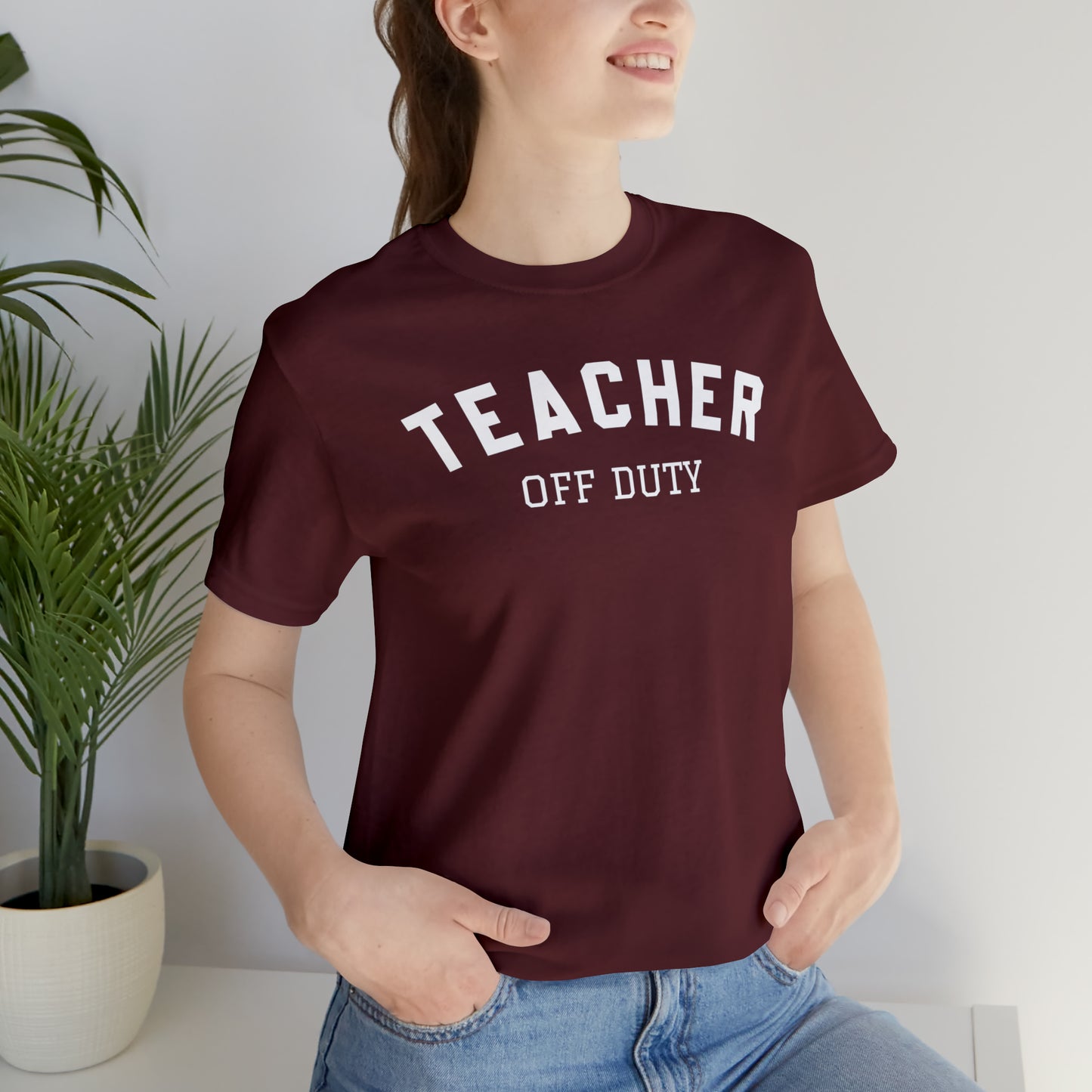 "Teacher Off-Duty" Unisex Jersey Short Sleeve Tee