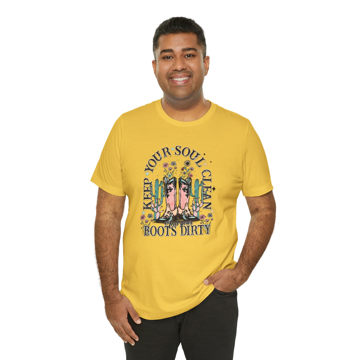 "Keep Your Soul Clean and Your Boots Dirty" Unisex Jersey Short Sleeve Tee
