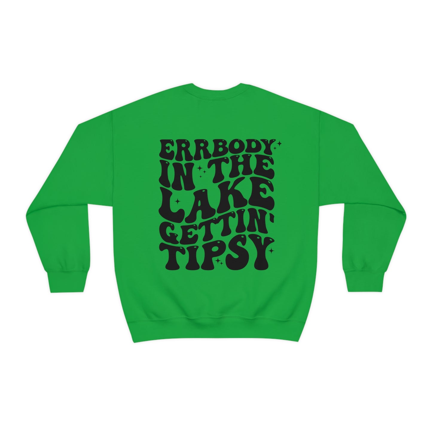 "Errbody in the Lake Gettin' Tipsy" (Front and Back Design) - Unisex Heavy Blend™ Crewneck Sweatshirt
