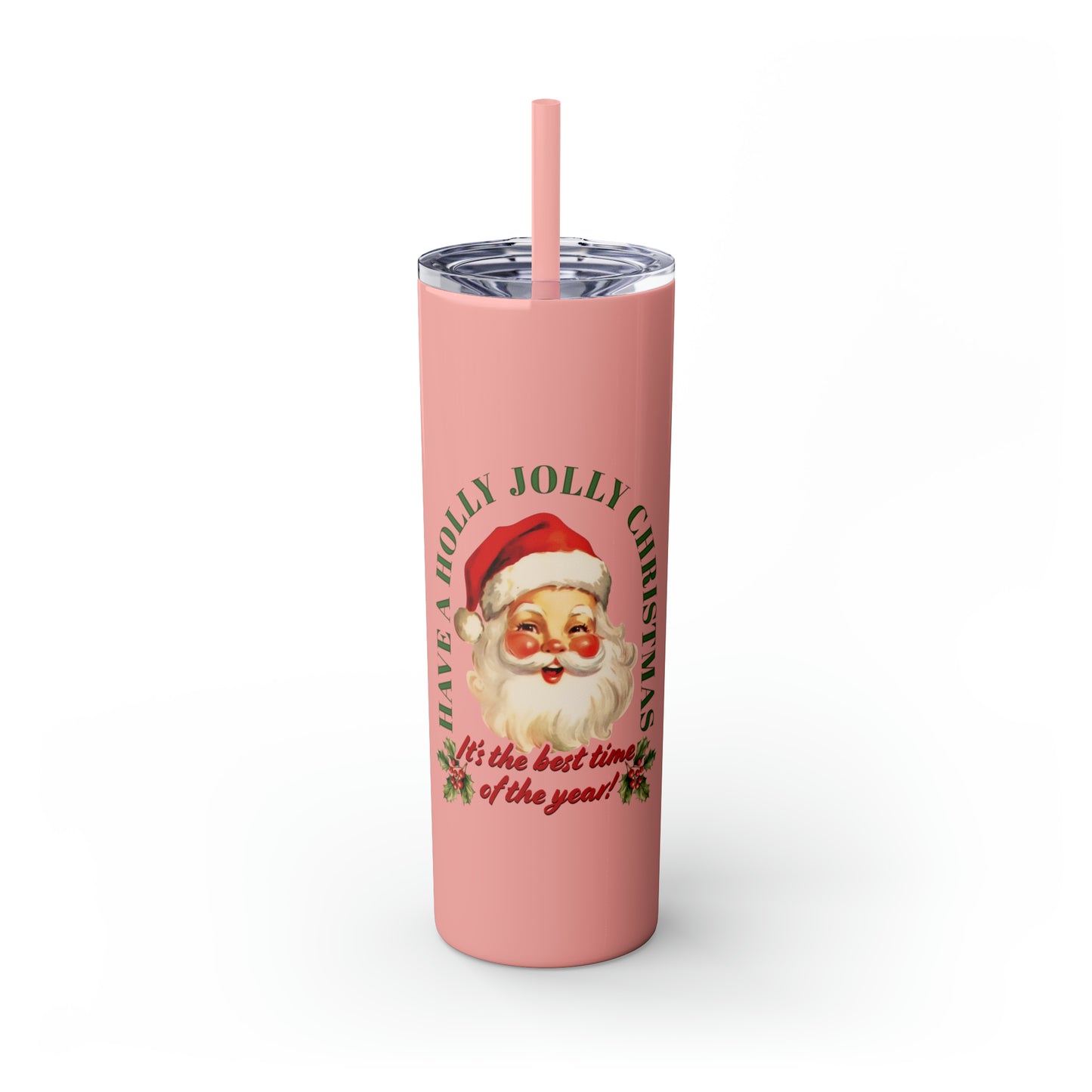 Have a Holly Jolly Christmas Arched Classic Santa Text Skinny Tumbler with Pick your Color Straw, 20oz