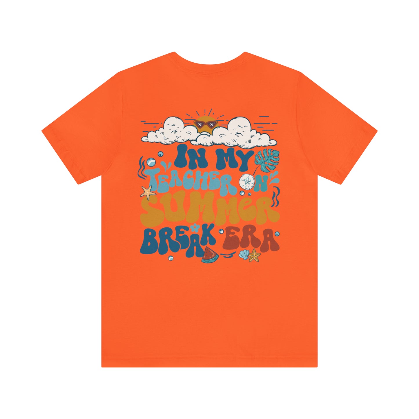 "Teacher on Summer Break Era" (Front and Back Design) Unisex Jersey Short Sleeve Tee