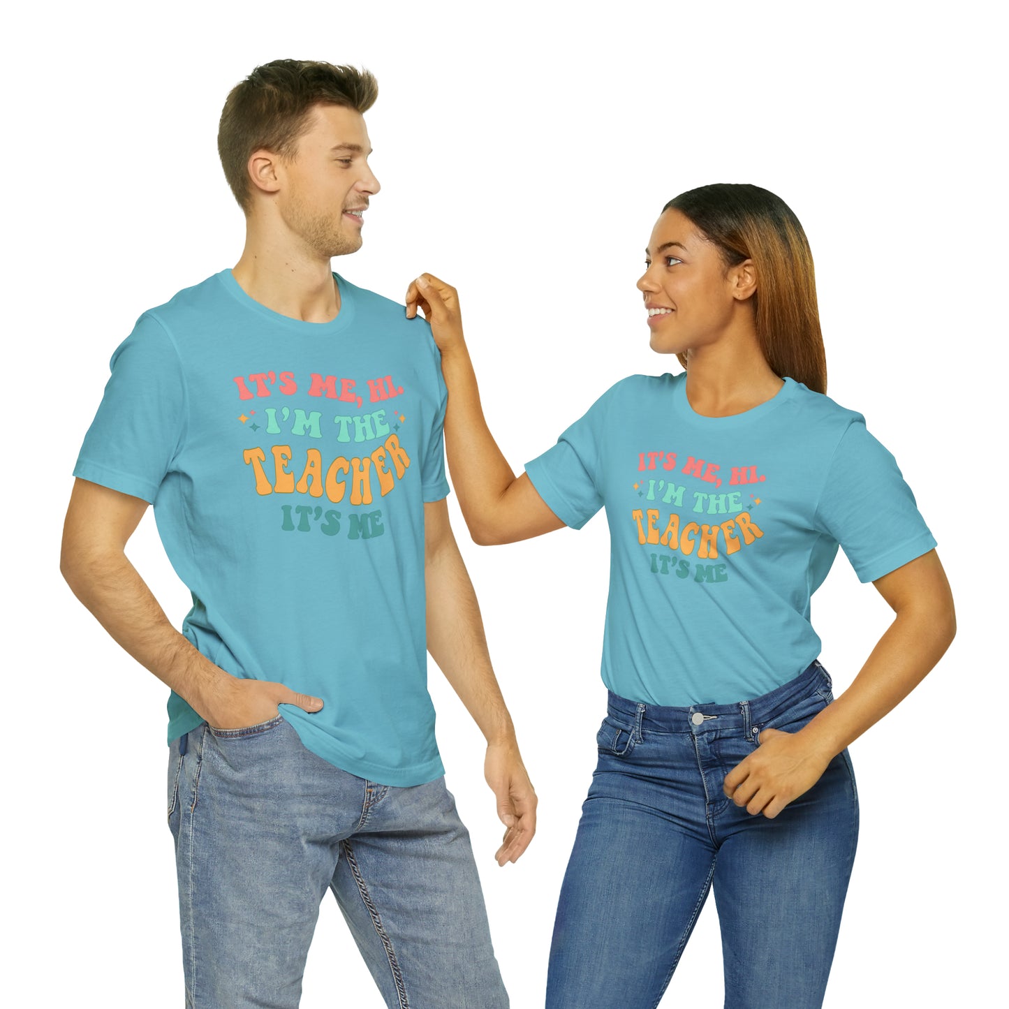 It's Me, Hi! I'm the Teacher, It's Me! Teacher Tee
