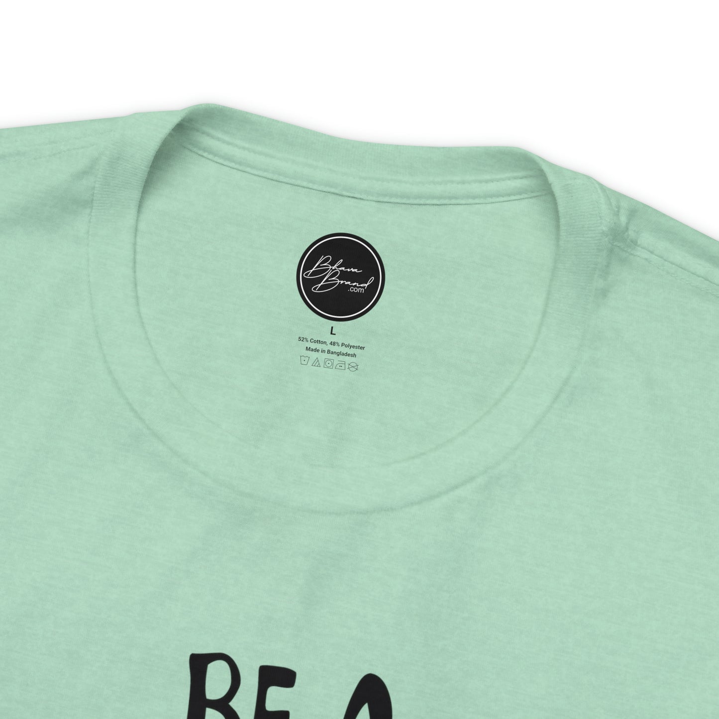 "Be a Fruit Loop in a World of Cheerios" - Bella Jersey Short Sleeve Tee (Unisex)