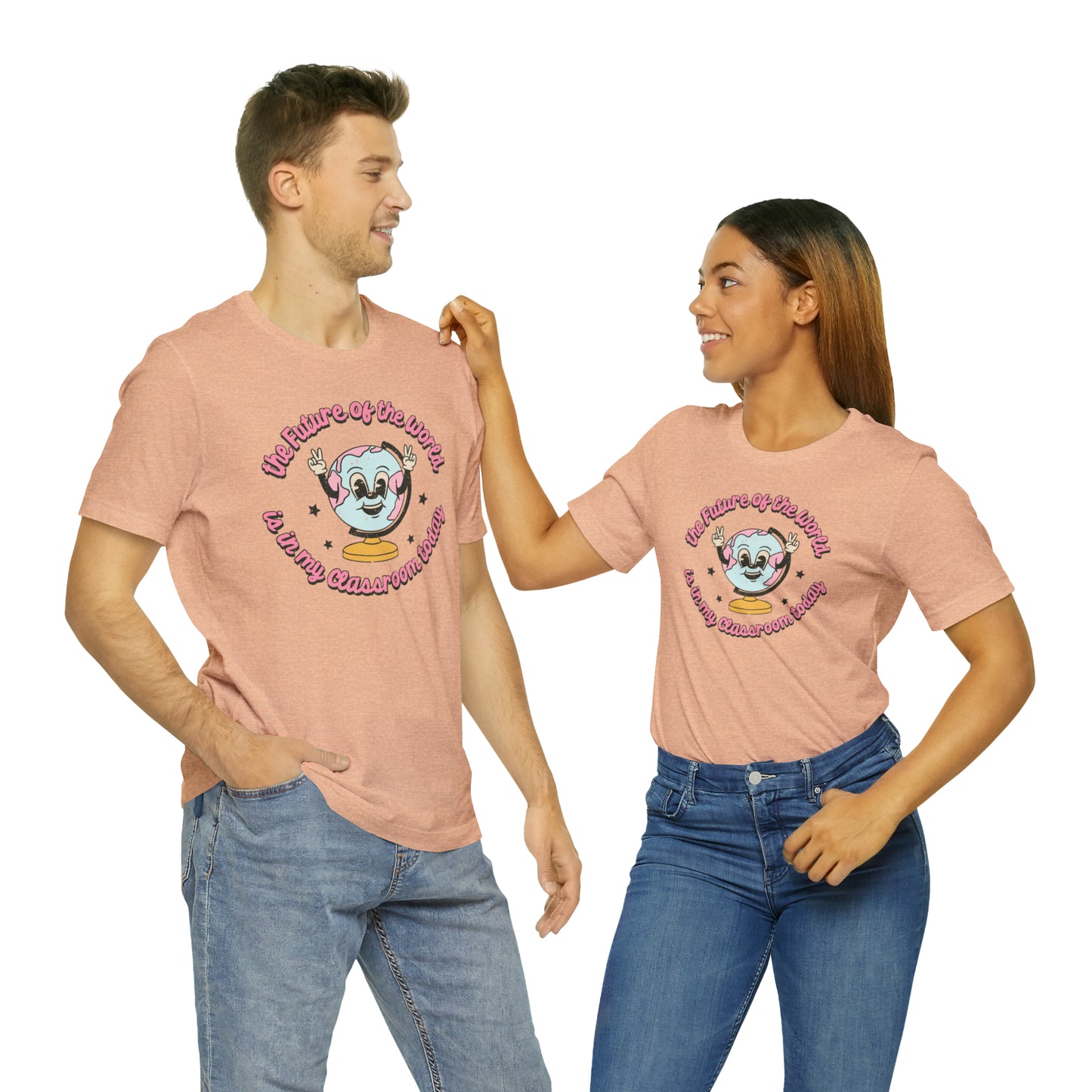 "The Future of the World is In my Classroom Today" Unisex Jersey Short Sleeve Tee