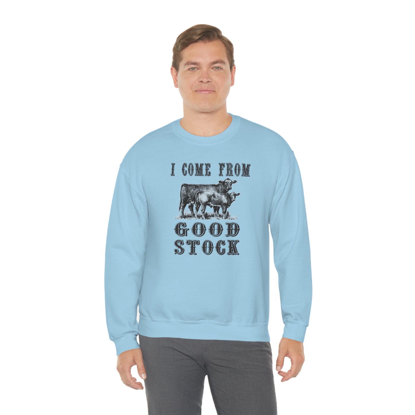 "I come from Good Stock" - Unisex Heavy Blend™ Crewneck Sweatshirt