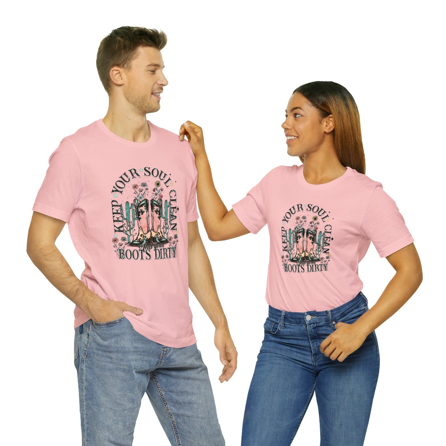 "Keep Your Soul Clean and Your Boots Dirty" Unisex Jersey Short Sleeve Tee