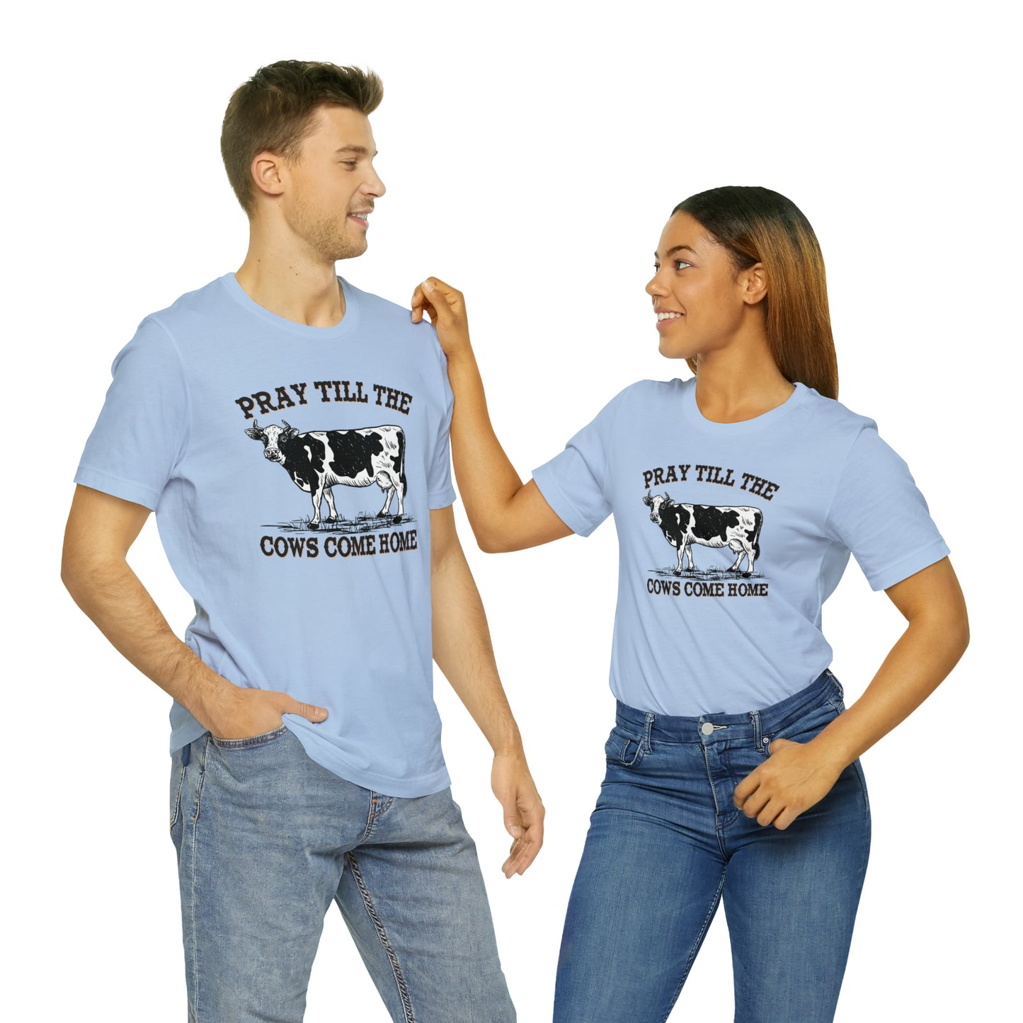 Pray 'til the Cows Come Home Unisex Jersey Short Sleeve Tee