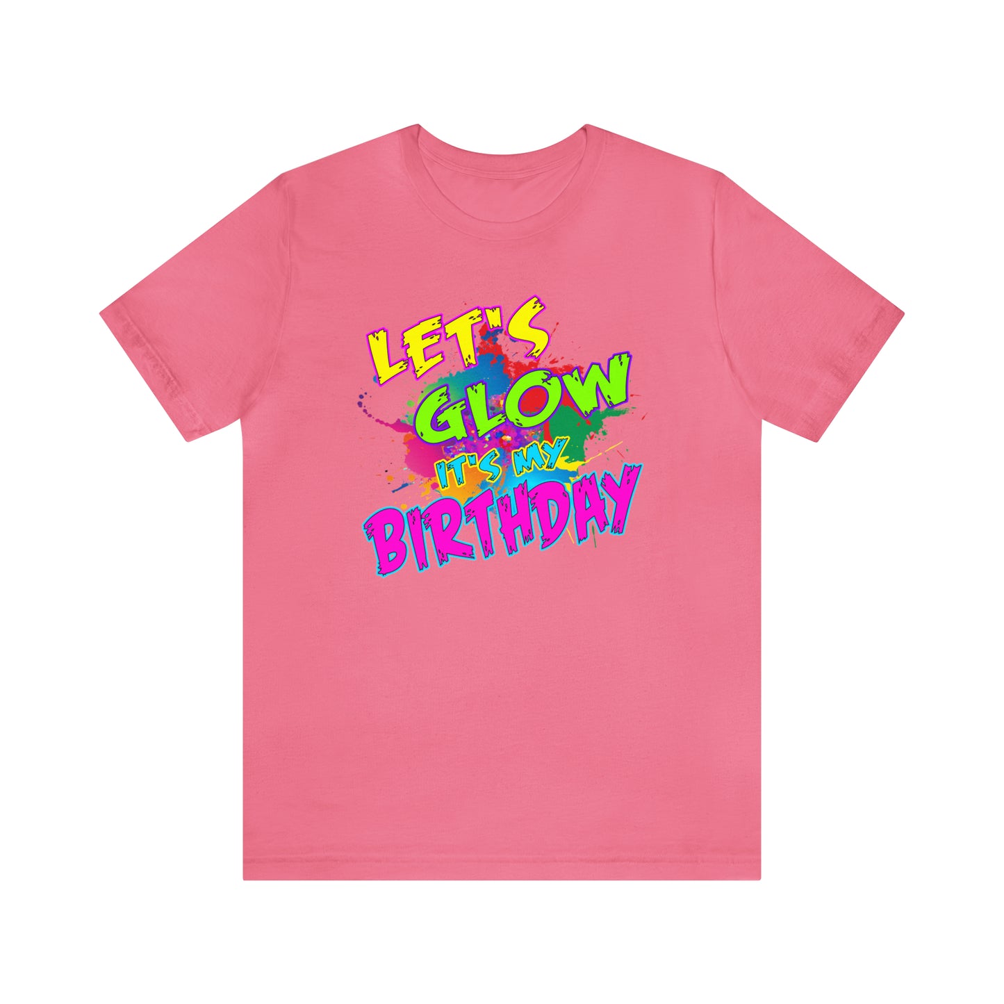 Let's Glow It's My Birthday T-Shirt