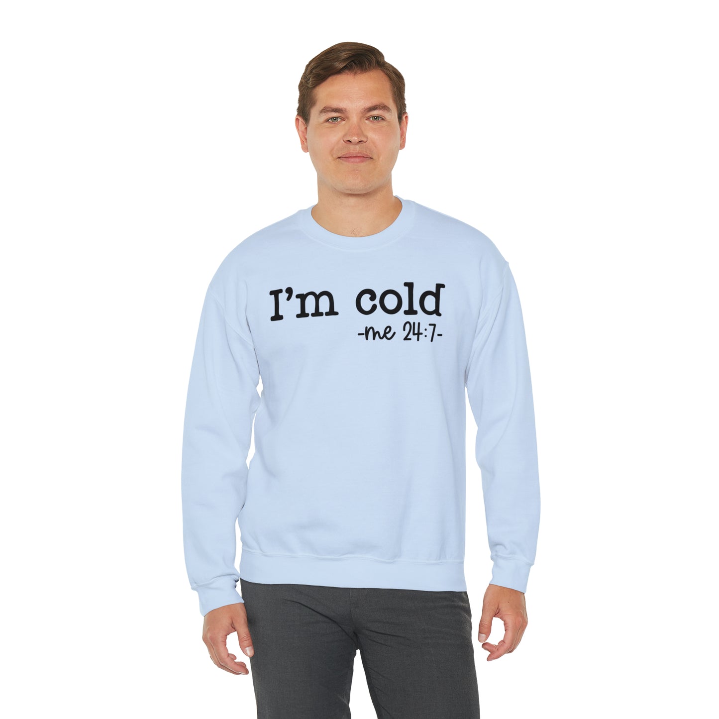 "I'm Cold 24:7" Black Logo Unisex Heavy Blend™ Crewneck Sweatshirt