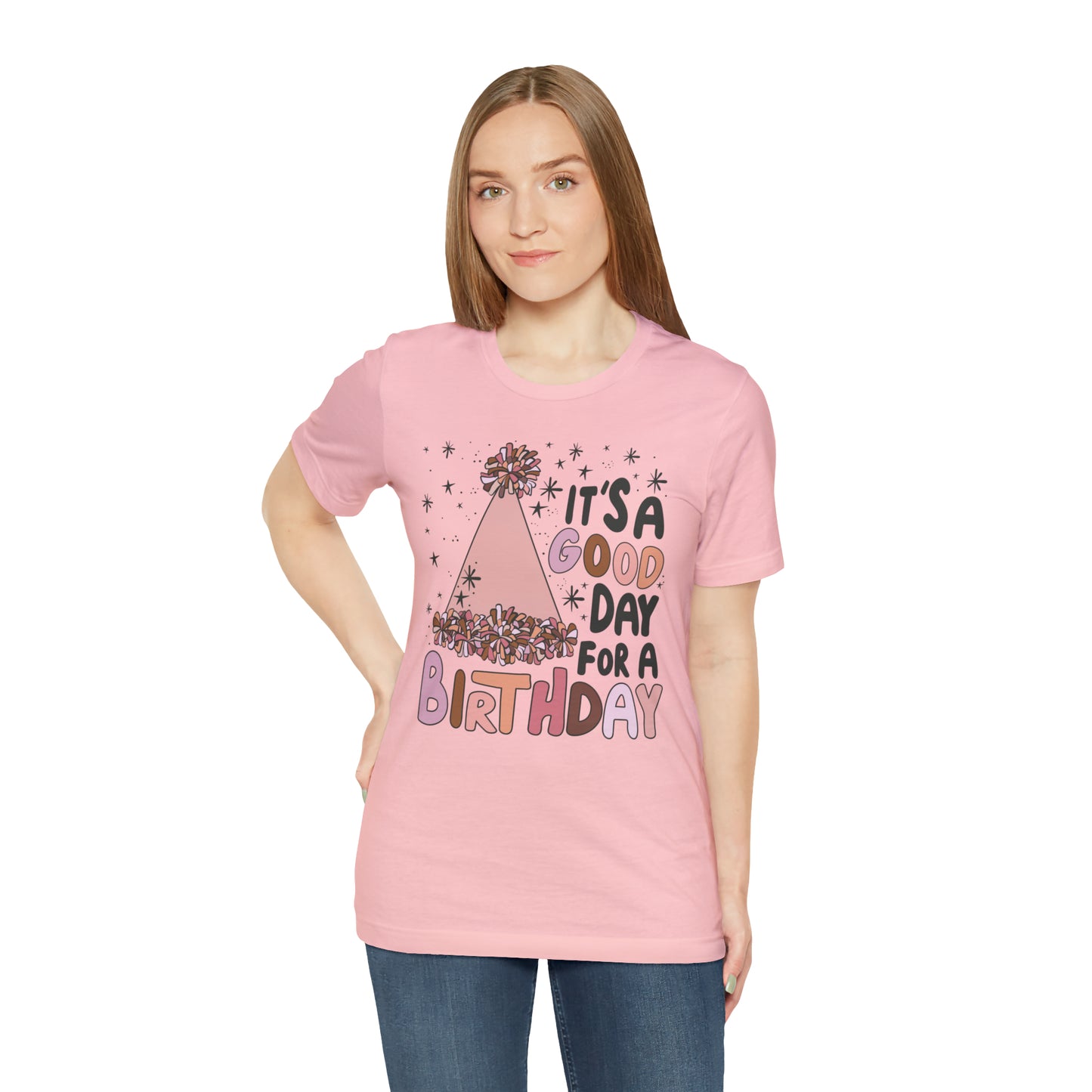 It's a Good Day for a Birthday T-Shirt