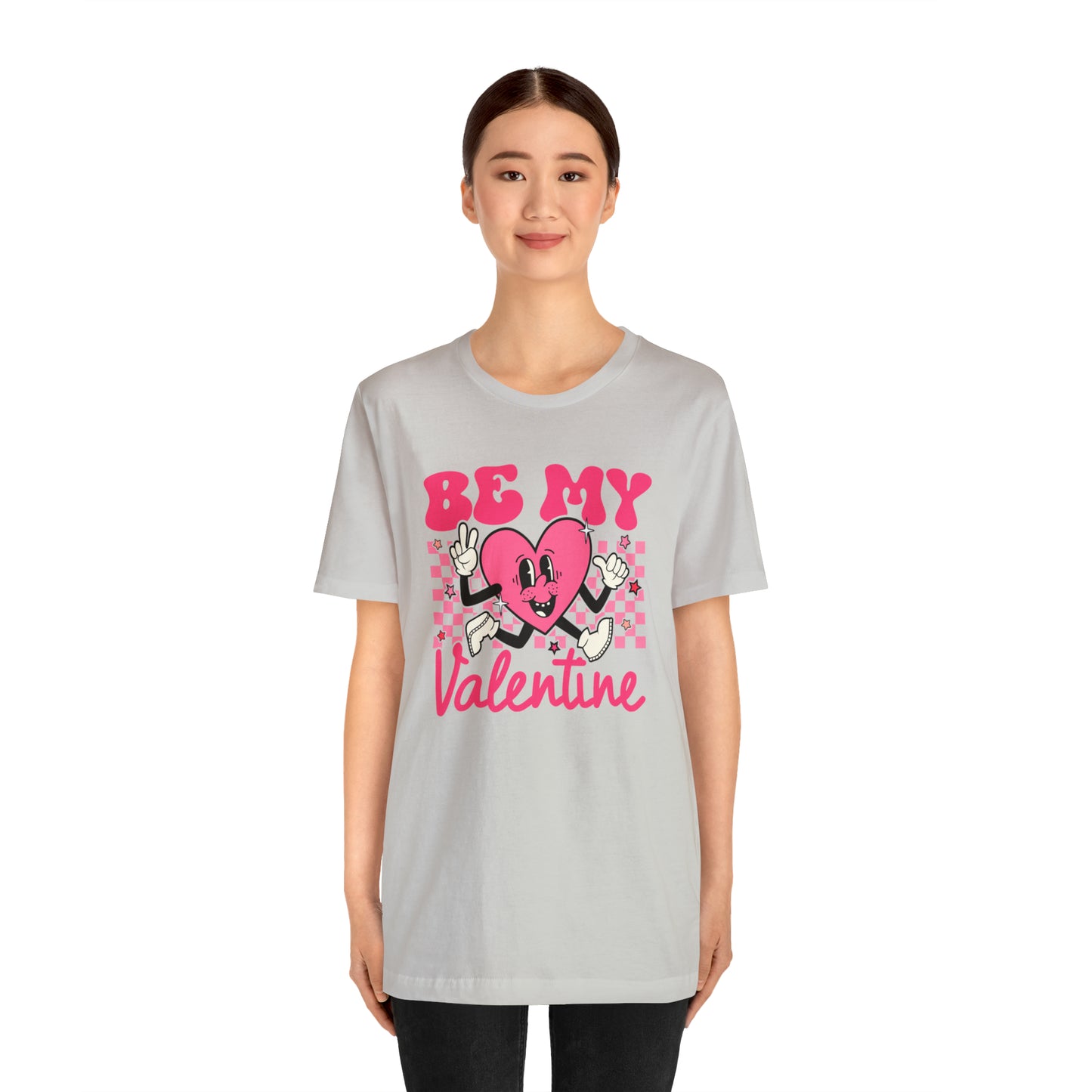 "Be My Valentine!" Unisex Jersey Short Sleeve Tee