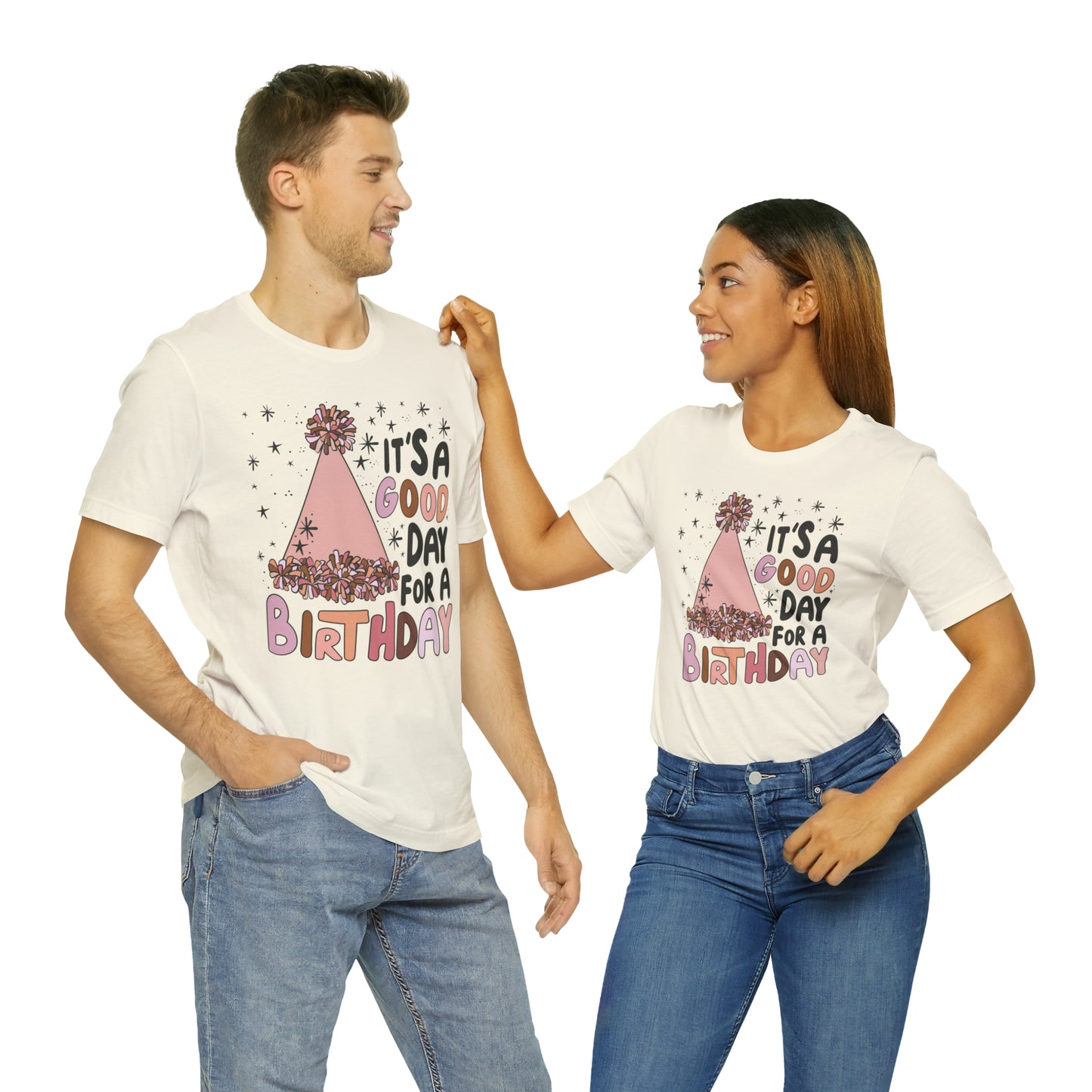 It's a Good Day for a Birthday T-Shirt
