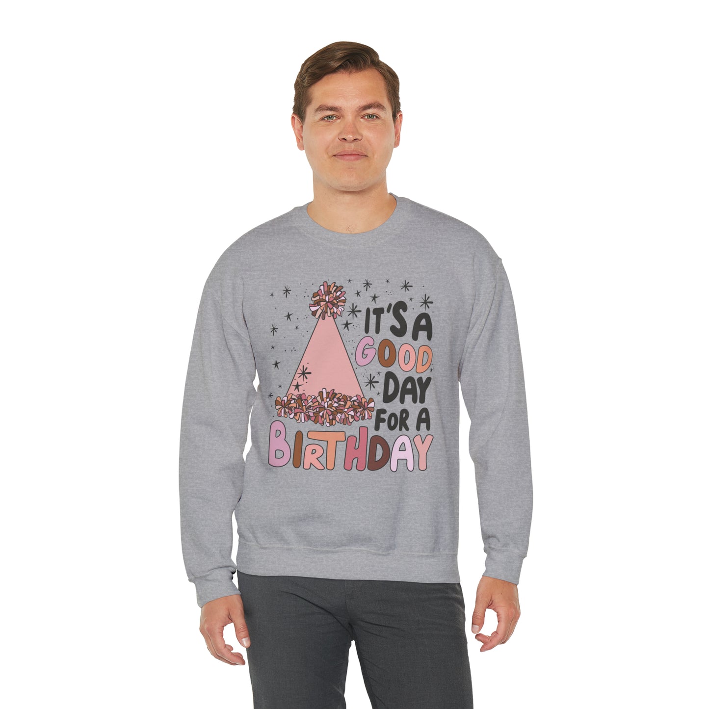 It's a Good Day for a Birthday Heavy Blend™ Crewneck Sweatshirt