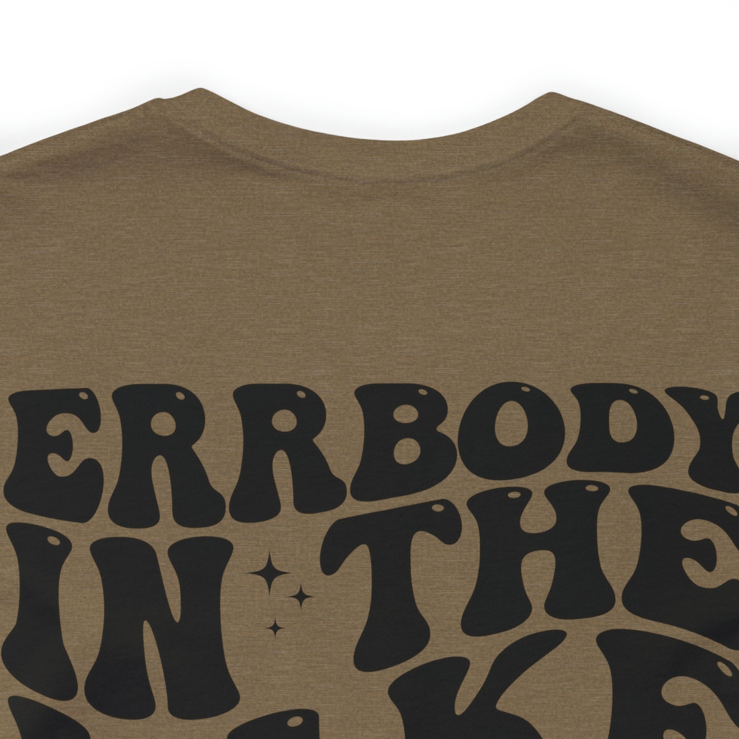 "Errbody in the Lake Gettin' Tipsy" (Front and Back Design) Unisex Jersey Short Sleeve Tee
