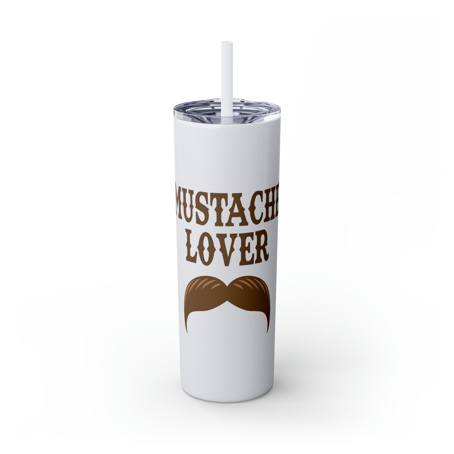 Mustache Lover Skinny Tumbler with Pick your Color Straw, 20oz