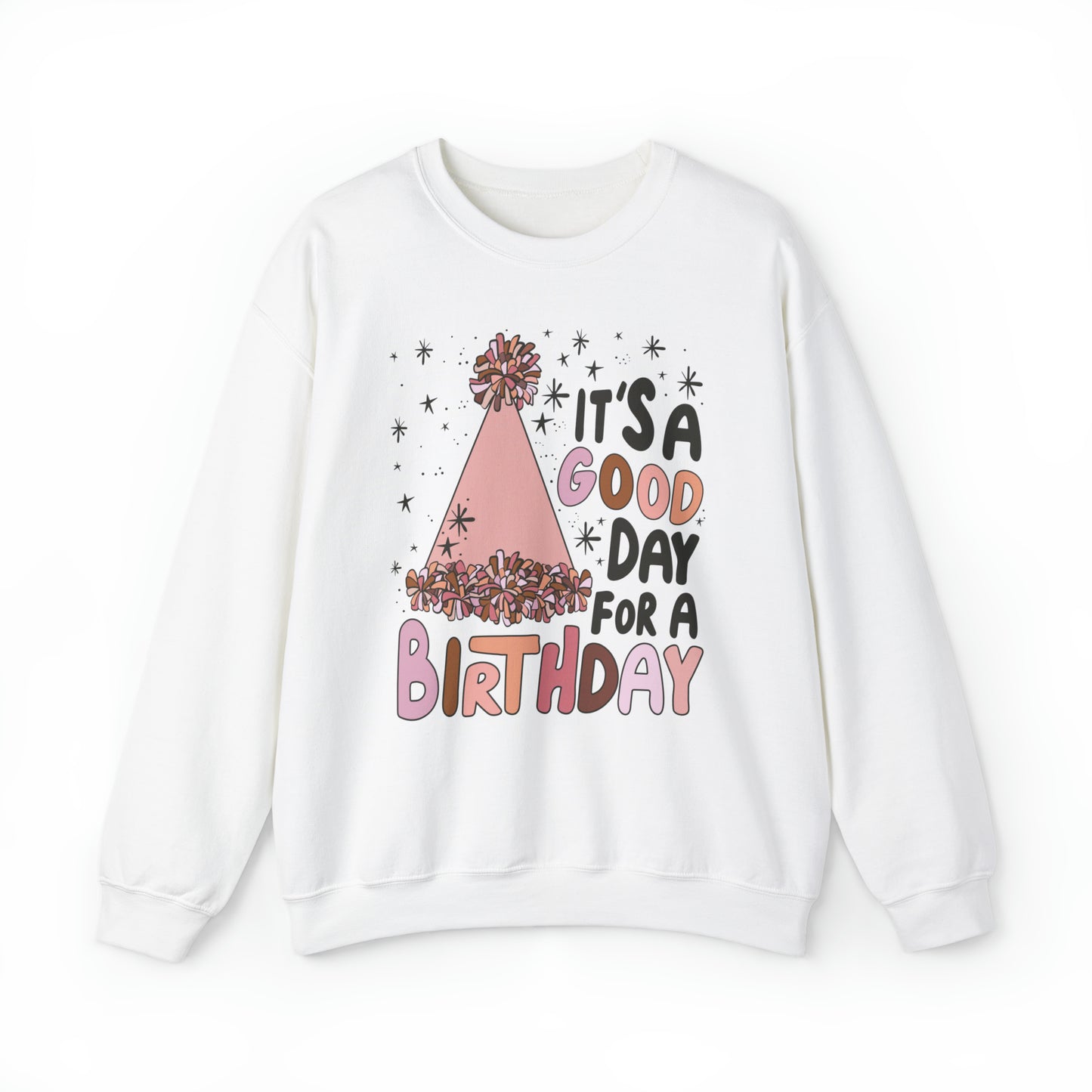 It's a Good Day for a Birthday Heavy Blend™ Crewneck Sweatshirt