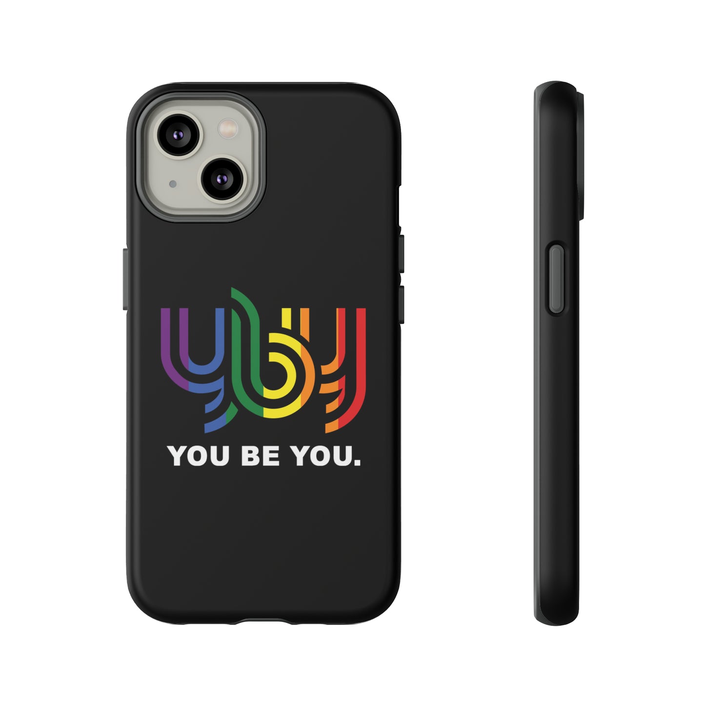 You Be You Apple iPhone Tough Cases