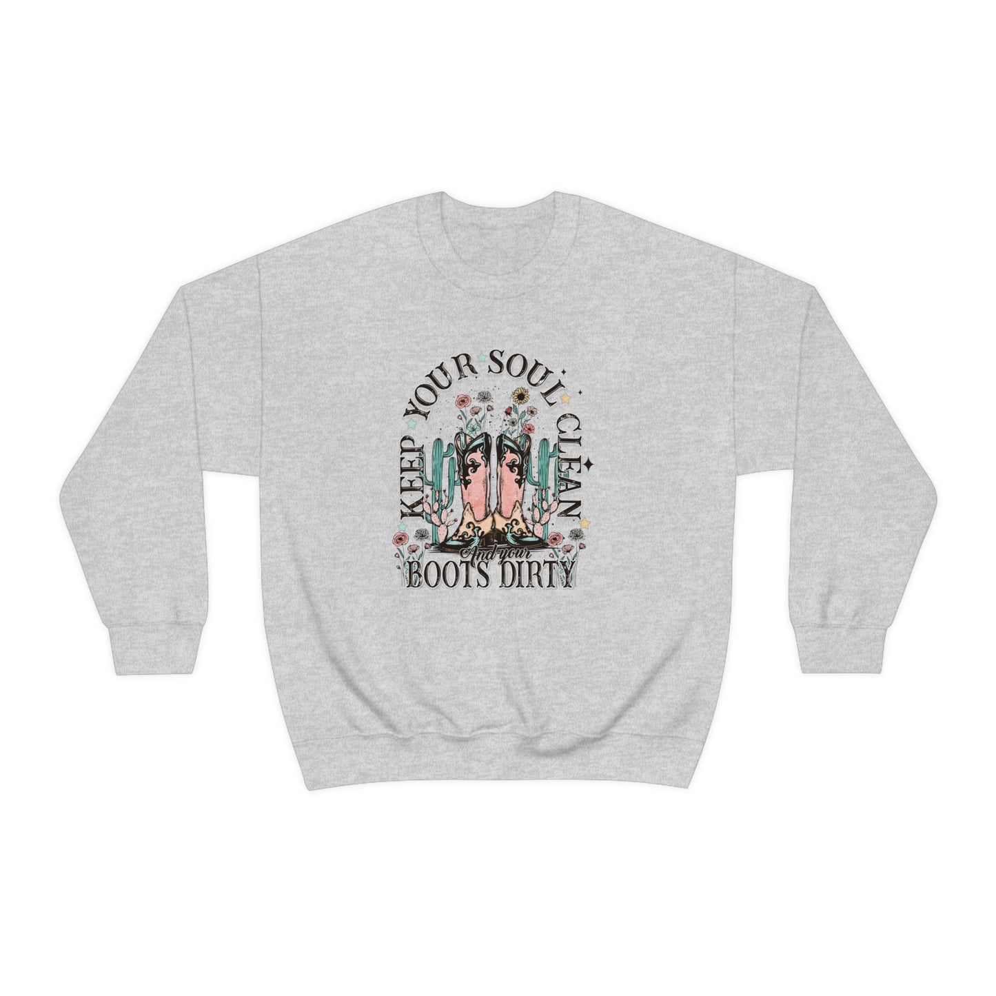"Keep Your Soul Clean and Your Boots Dirty" - Unisex Heavy Blend™ Crewneck Sweatshirt