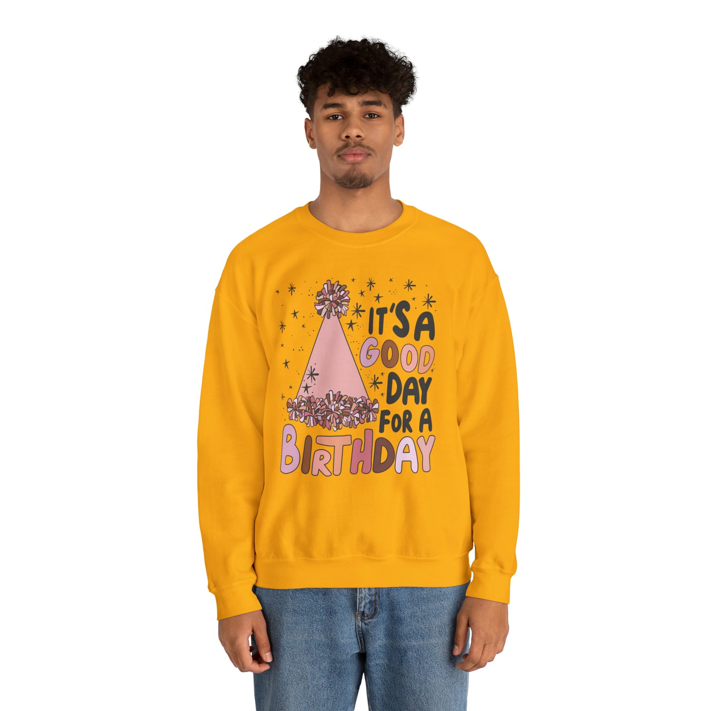 It's a Good Day for a Birthday Heavy Blend™ Crewneck Sweatshirt