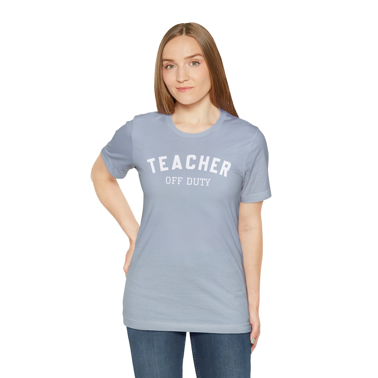 "Teacher Off-Duty" Unisex Jersey Short Sleeve Tee