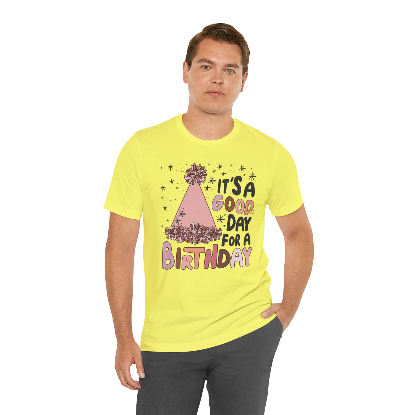It's a Good Day for a Birthday T-Shirt