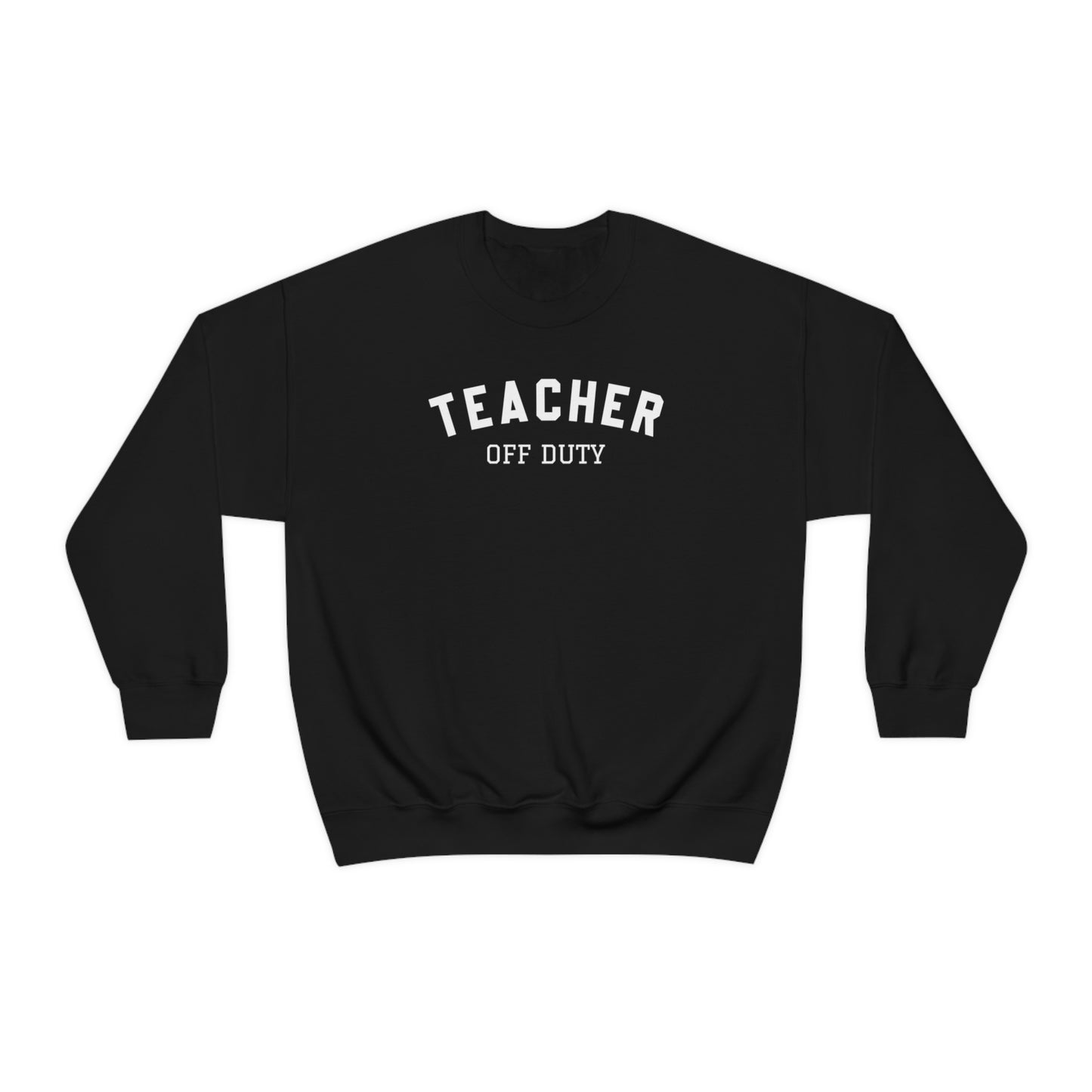"Teacher Off-Duty" - Unisex Heavy Blend™ Crewneck Sweatshirt