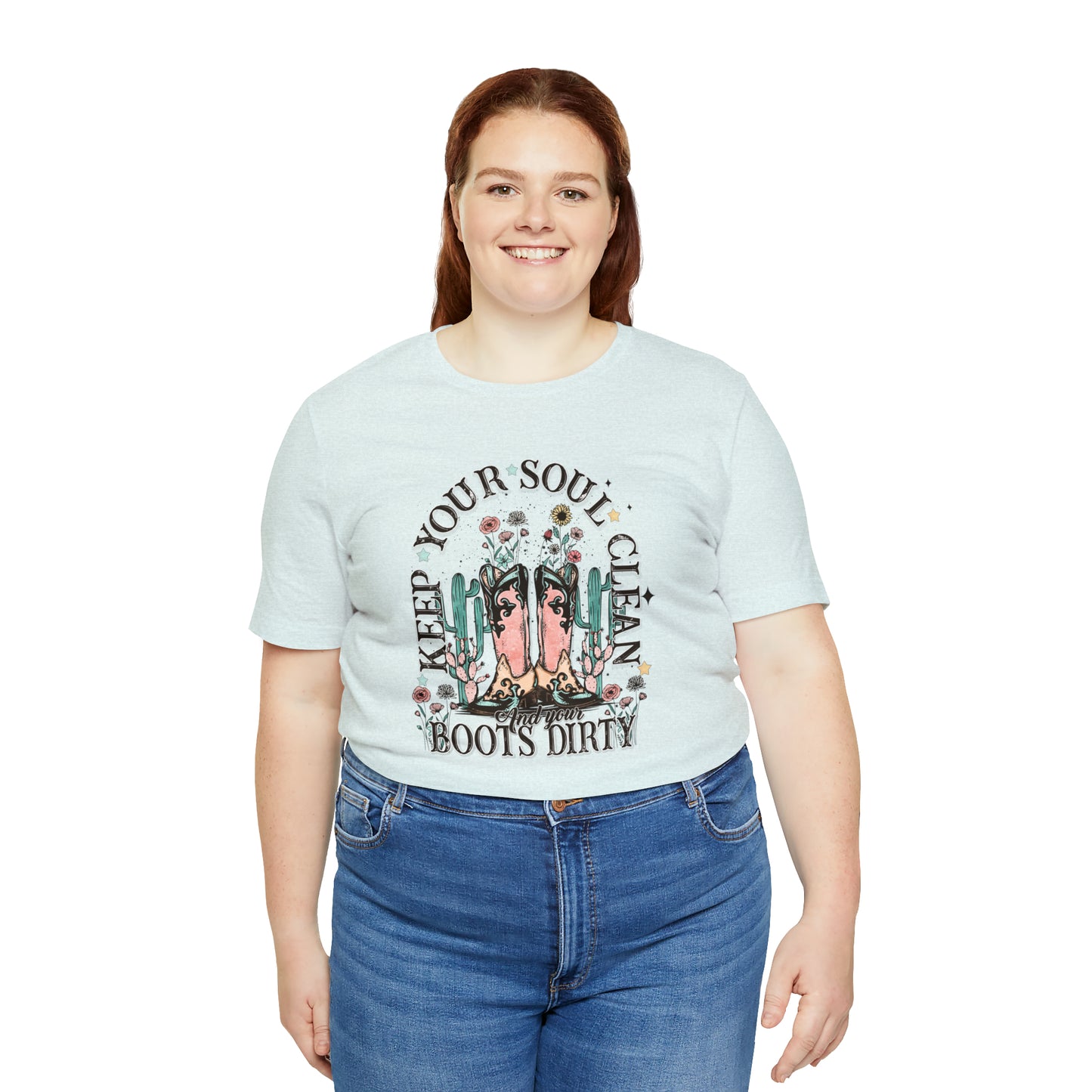 "Keep Your Soul Clean and Your Boots Dirty" Unisex Jersey Short Sleeve Tee