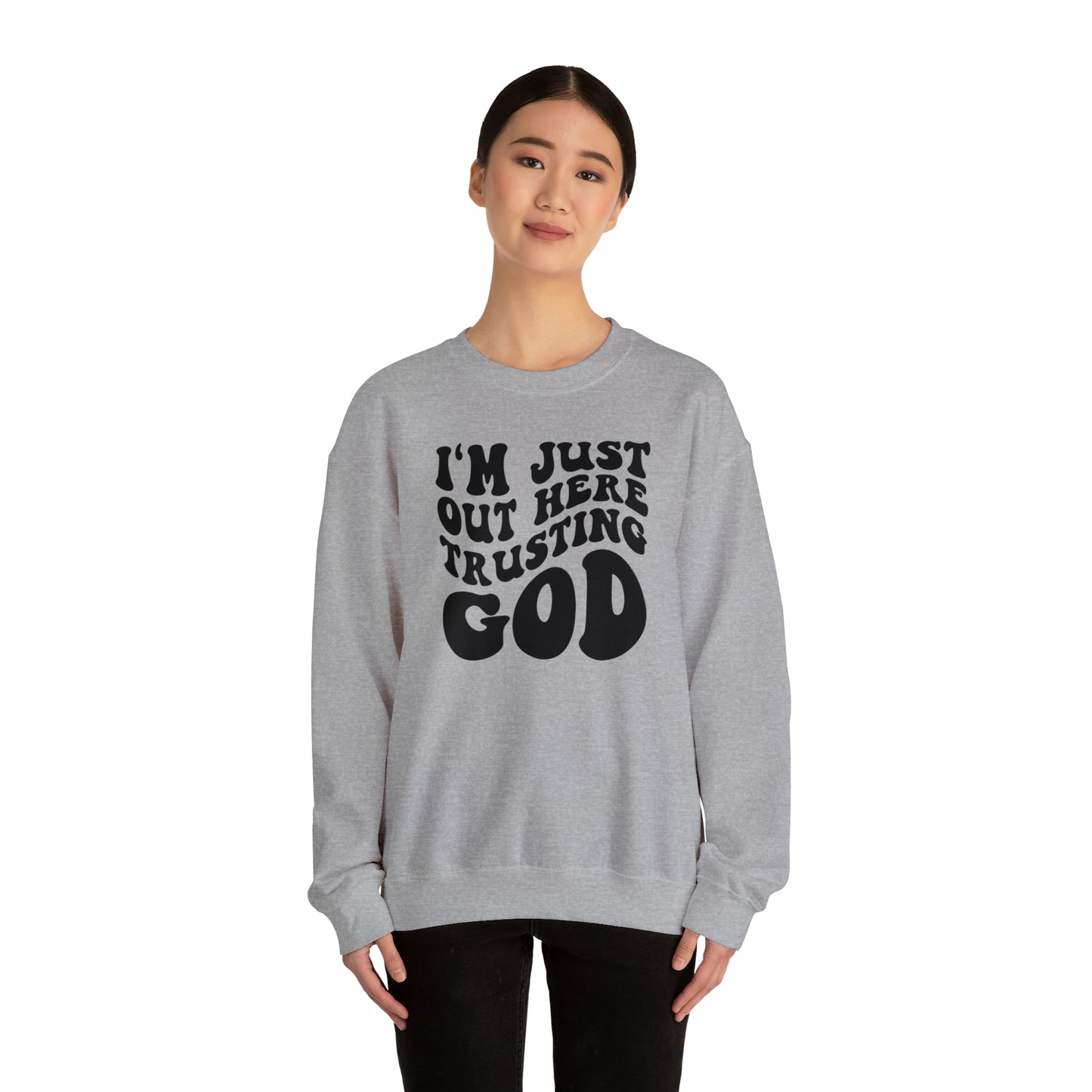 I'm Just Out Here Trusting God Design Heavy Blend™ Crewneck Sweatshirt
