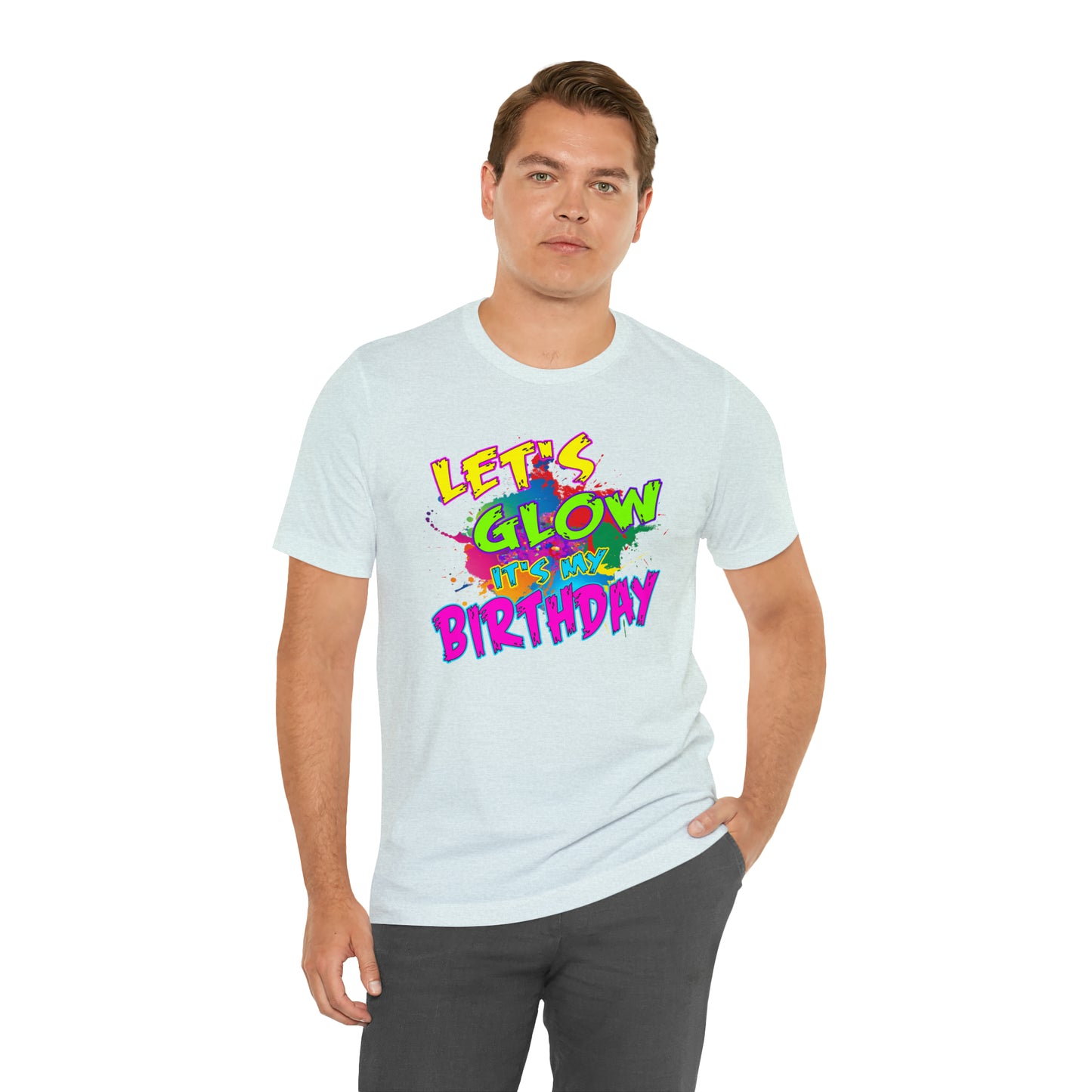 Let's Glow It's My Birthday T-Shirt