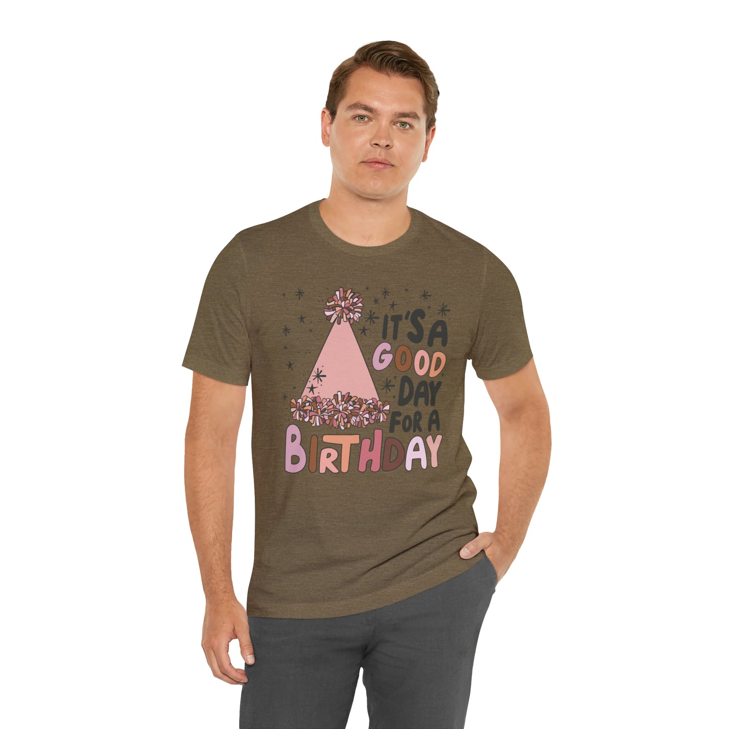 It's a Good Day for a Birthday T-Shirt