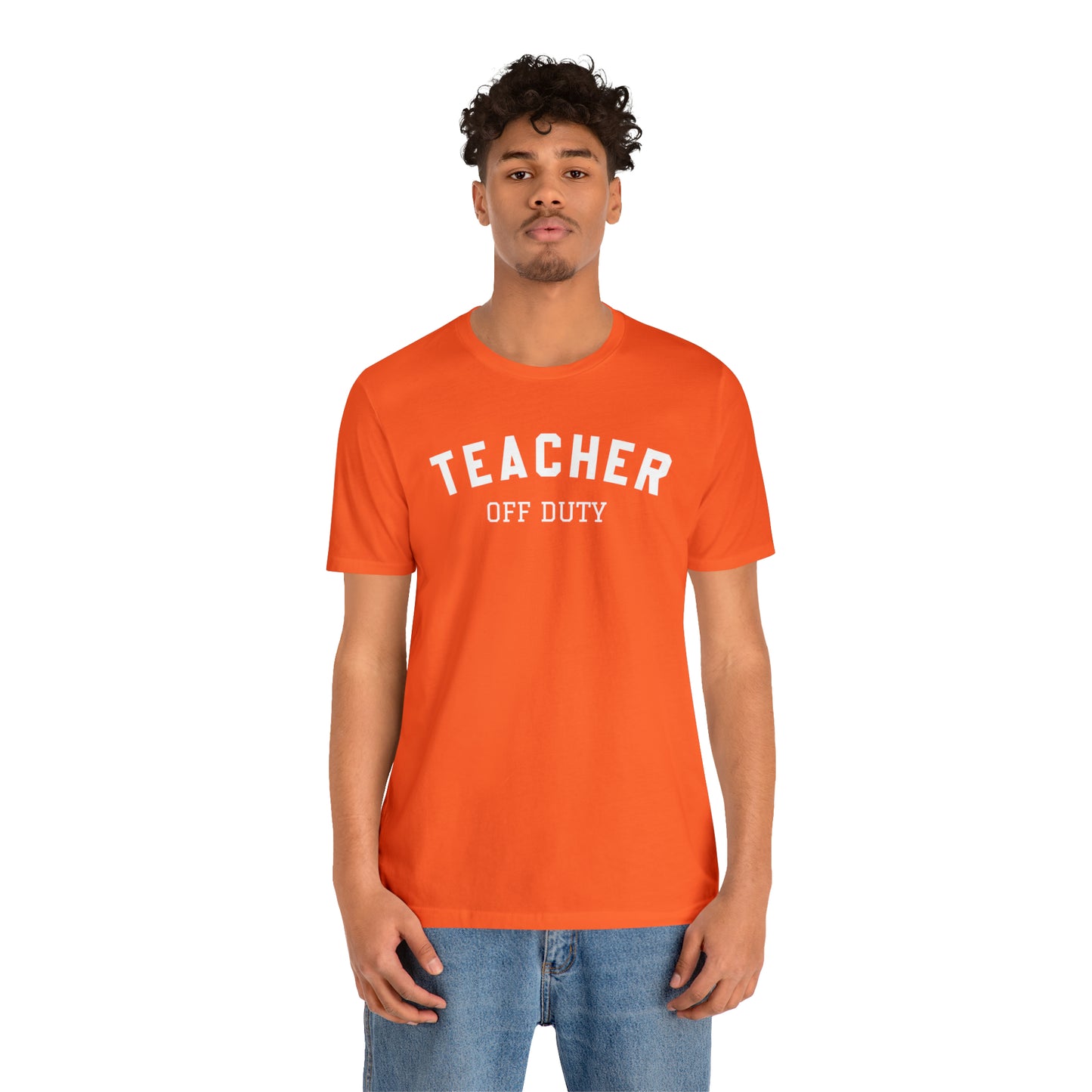 "Teacher Off-Duty" Unisex Jersey Short Sleeve Tee