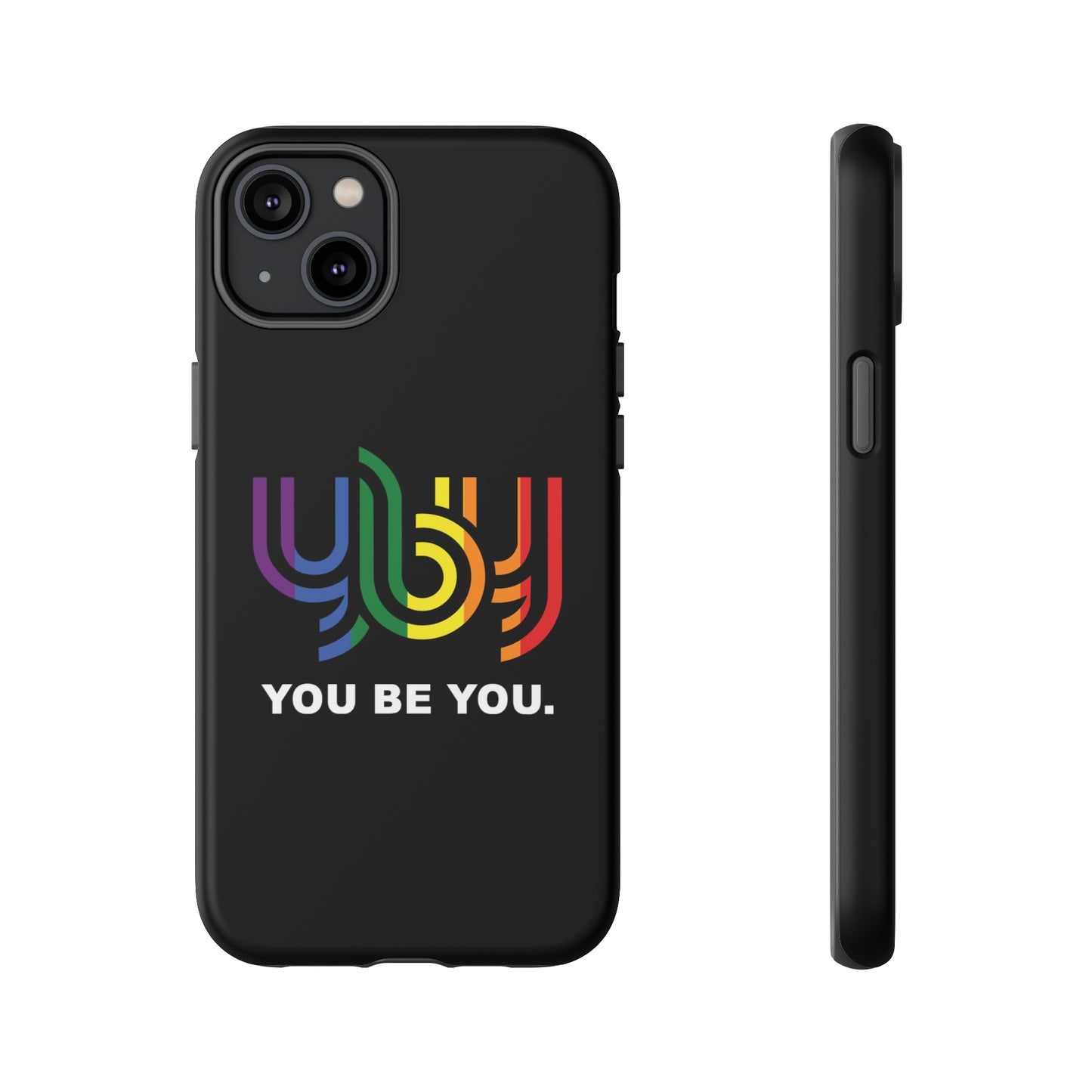 You Be You Apple iPhone Tough Cases