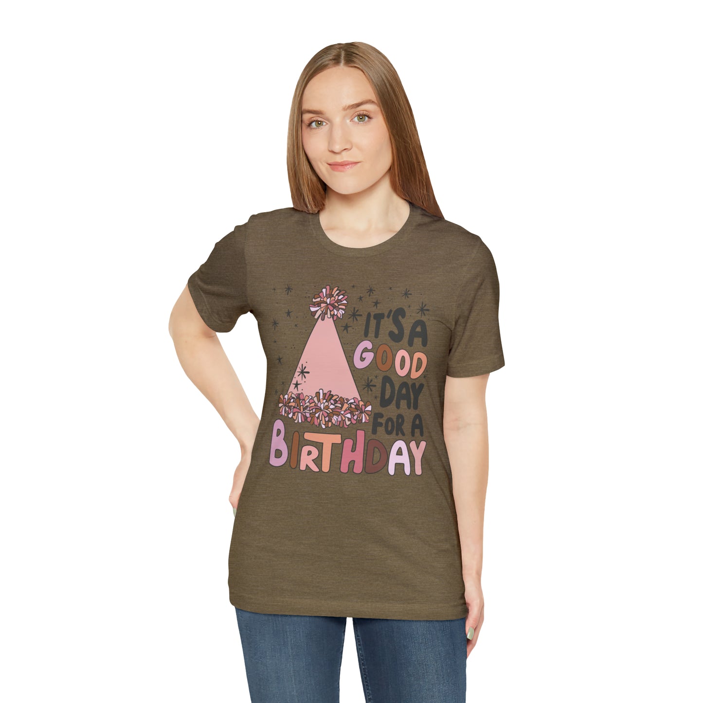 It's a Good Day for a Birthday T-Shirt