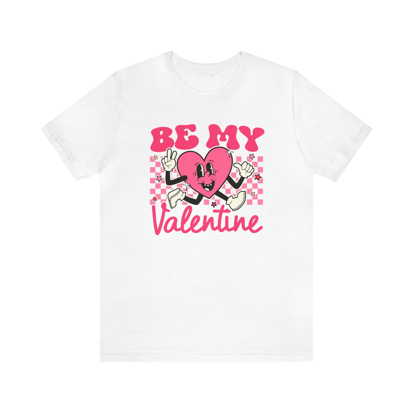 "Be My Valentine!" Unisex Jersey Short Sleeve Tee