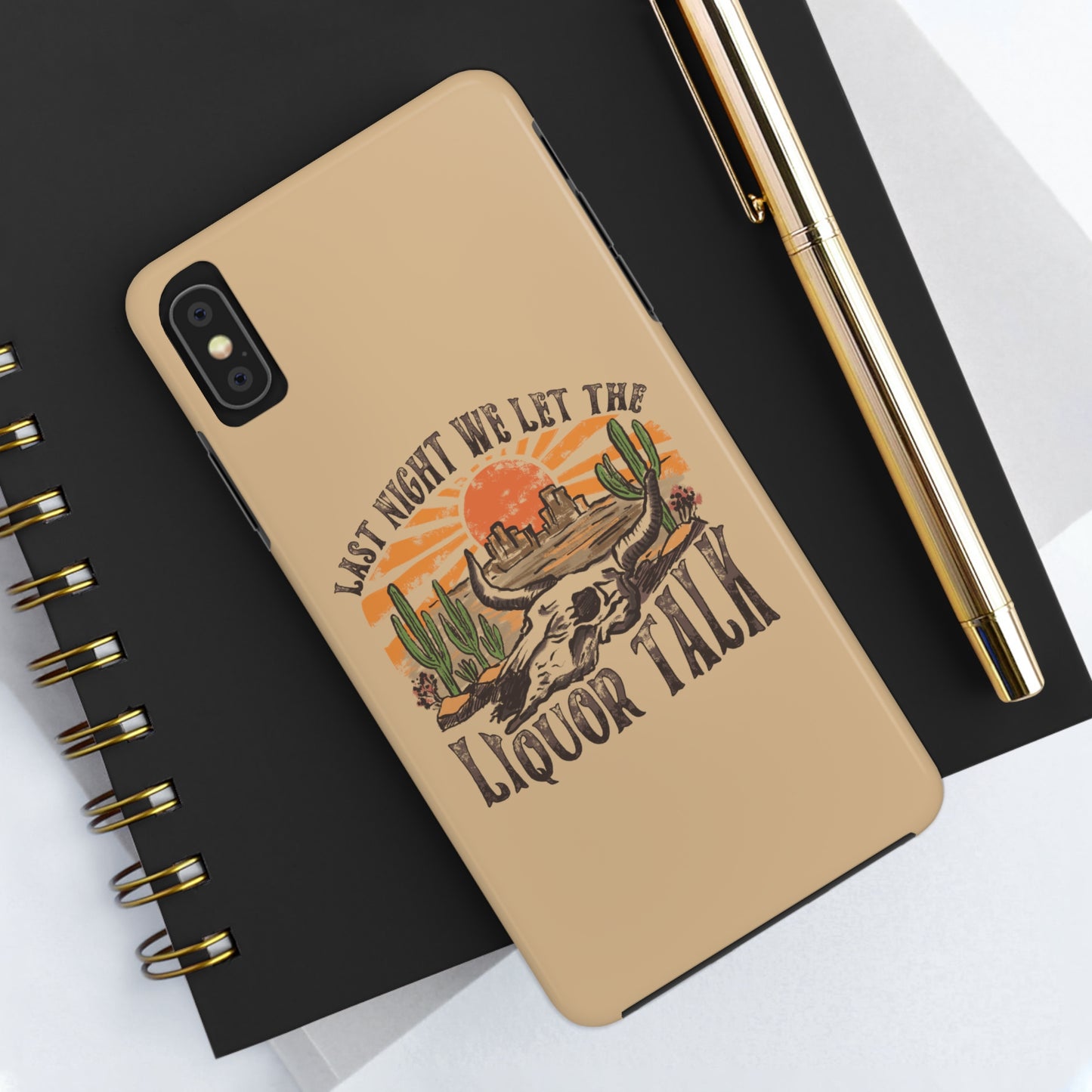 Last Night We Let the Liquor Talk Tough Phone Cases