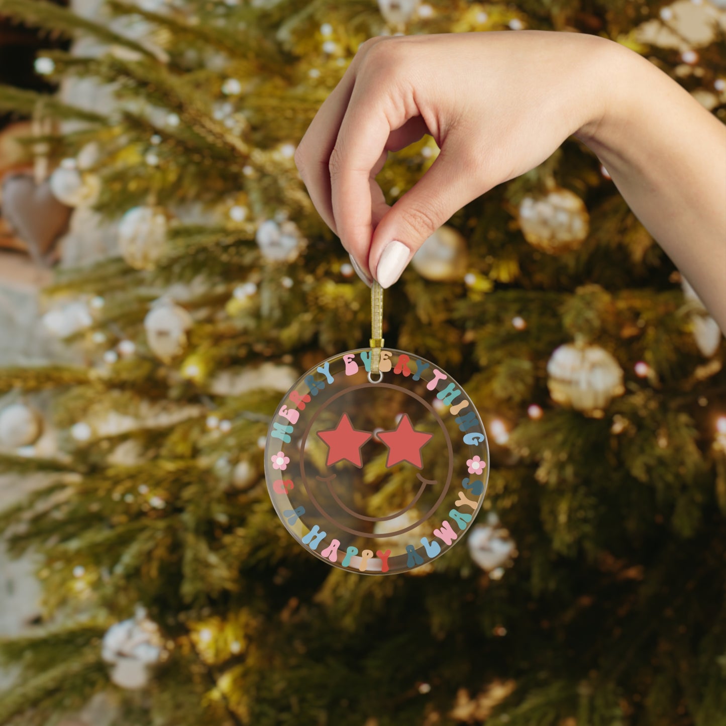 Merry Everything and Happy Always Glass Ornament