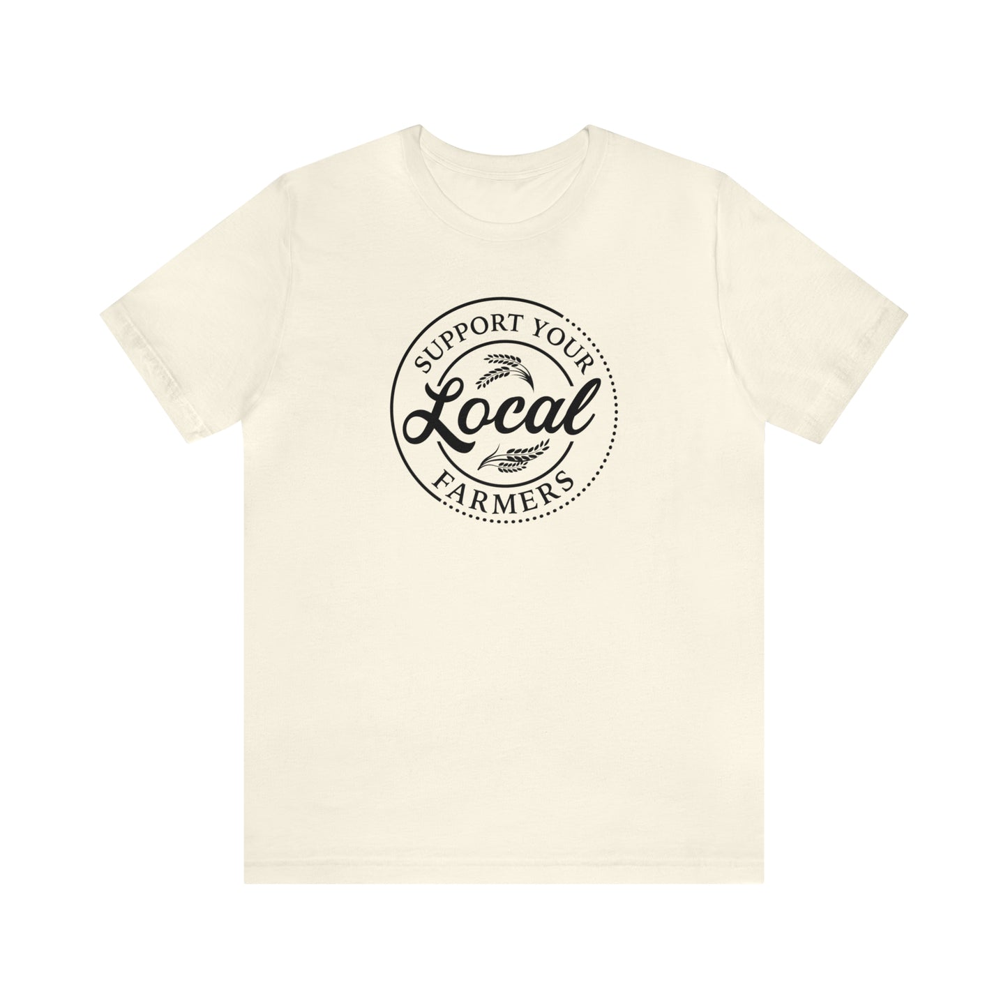 Support Your Local Farmers" Unisex Jersey Short Sleeve Tee