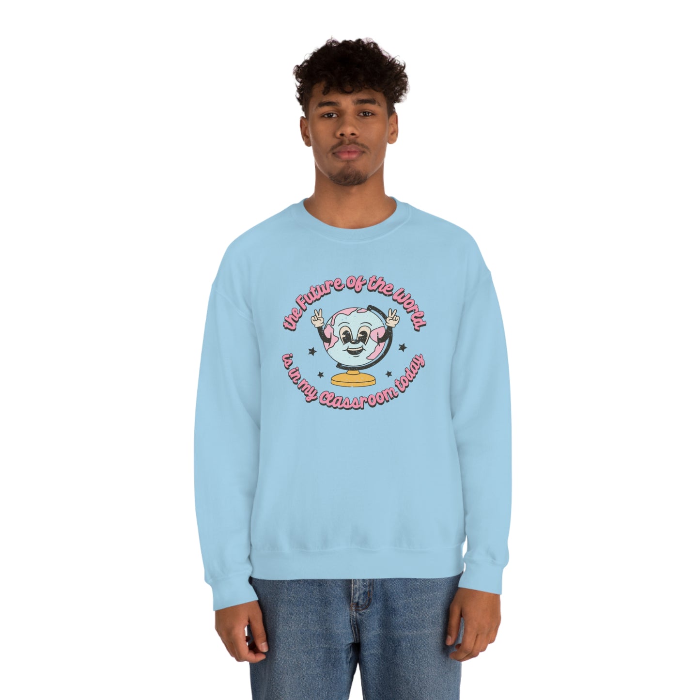 "The Future of the World is in My Classroom Today" - Unisex Heavy Blend™ Crewneck Sweatshirt