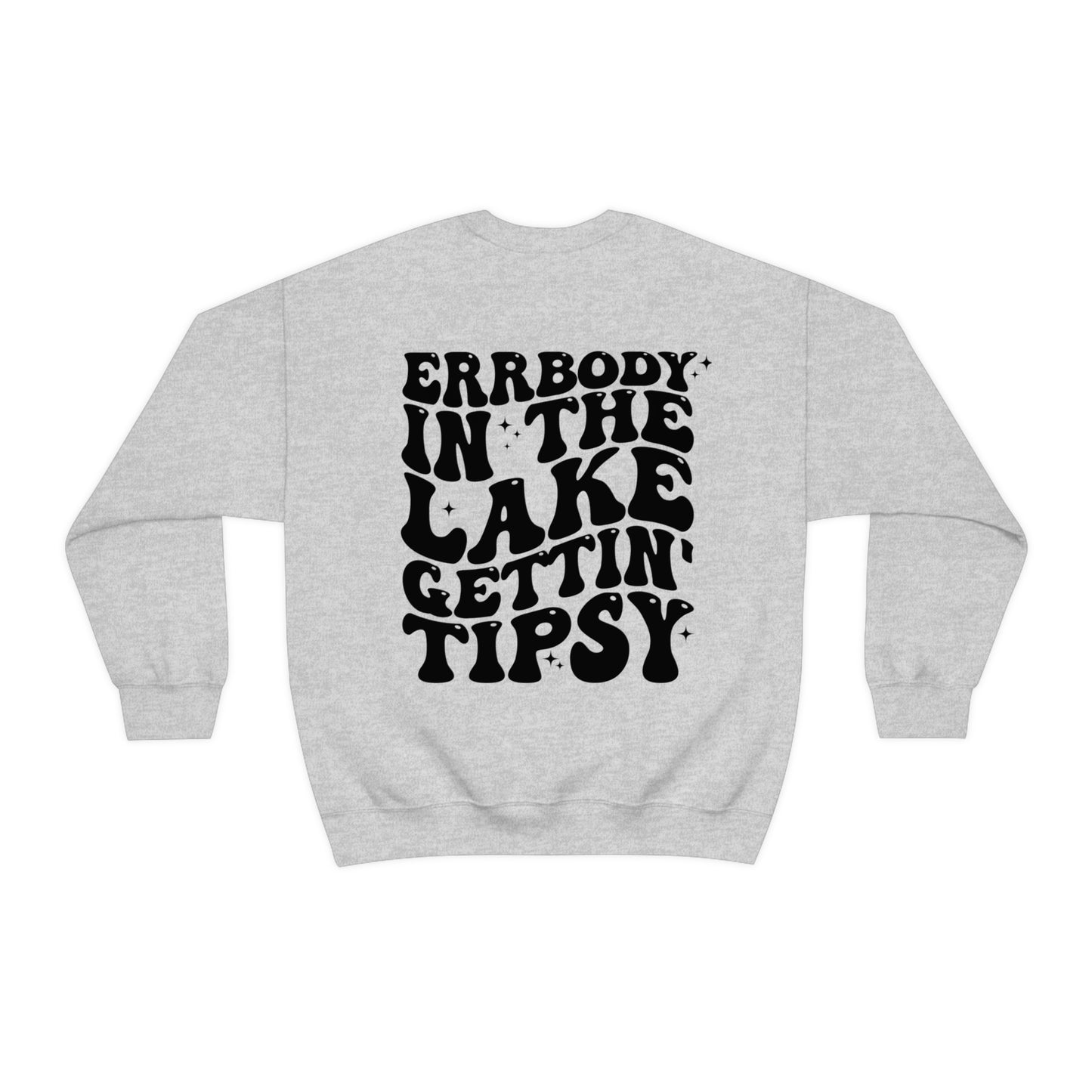 "Errbody in the Lake Gettin' Tipsy" (Front and Back Design) - Unisex Heavy Blend™ Crewneck Sweatshirt