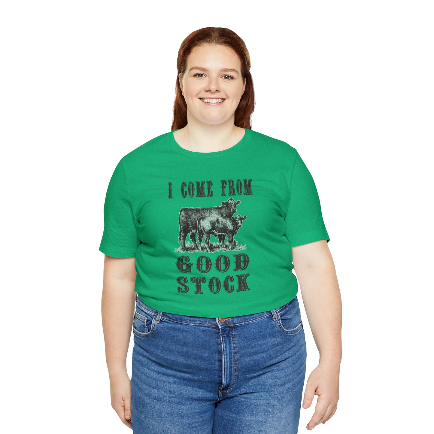 "I Come from Good Stock" Unisex Jersey Short Sleeve Tee