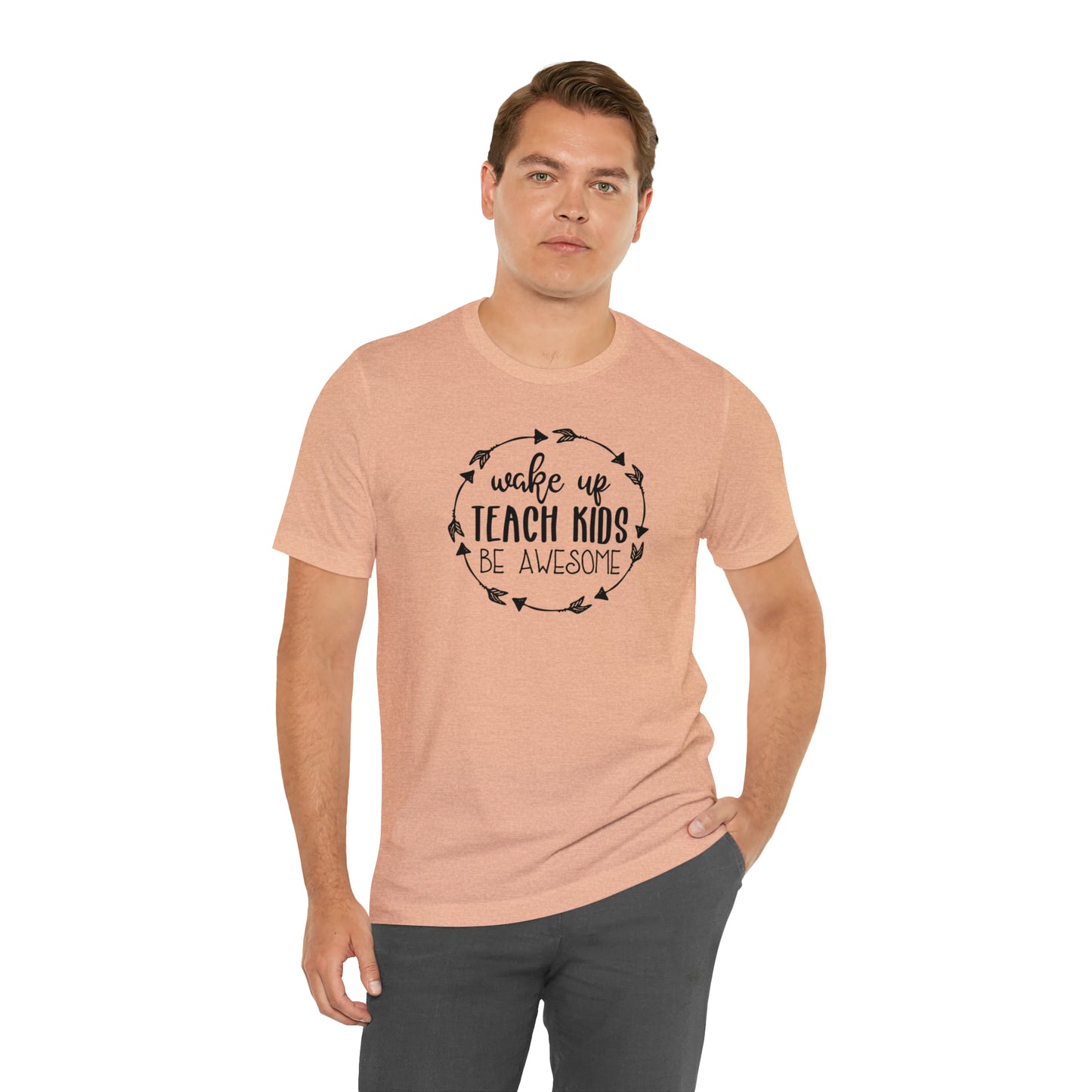 Wake Up, Teach Kids, Be Awesome Teacher T-Shirt